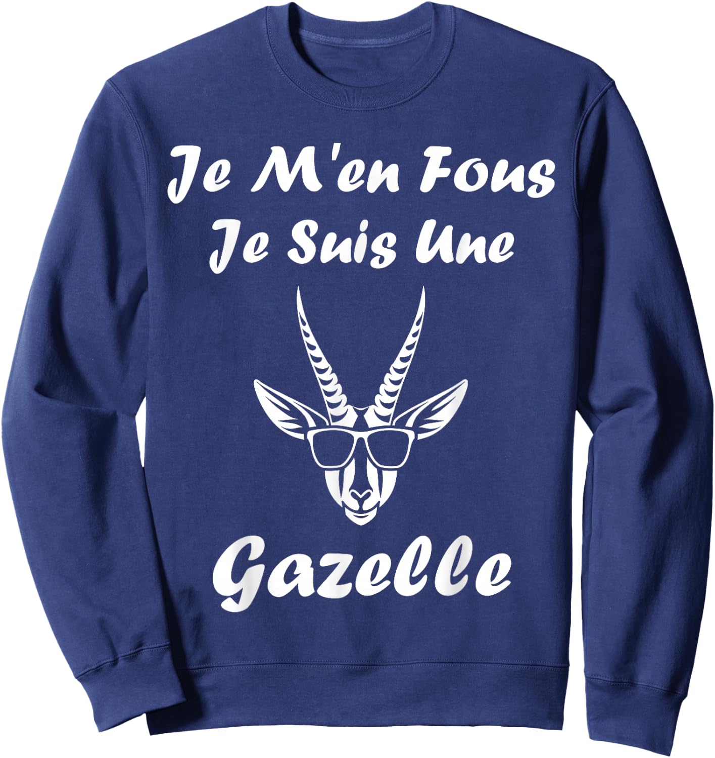 Animals Cute Gazelle Je m'en cares je suis une Gazelle , Black, S Sweatshirt - Sweatshirt | Navy