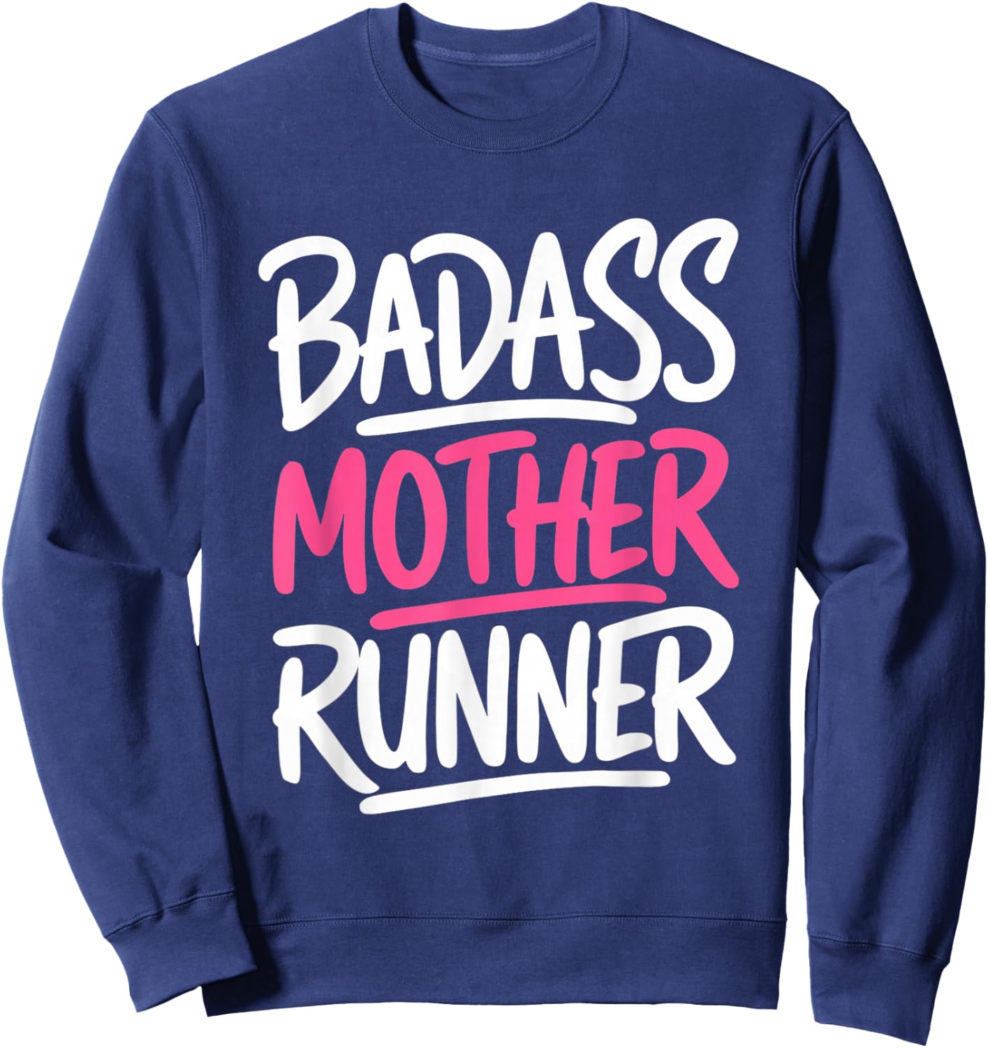 Ladies Funny for Runners Mom Badass Mother Runner Sweatshirt - Sweatshirt | Navy