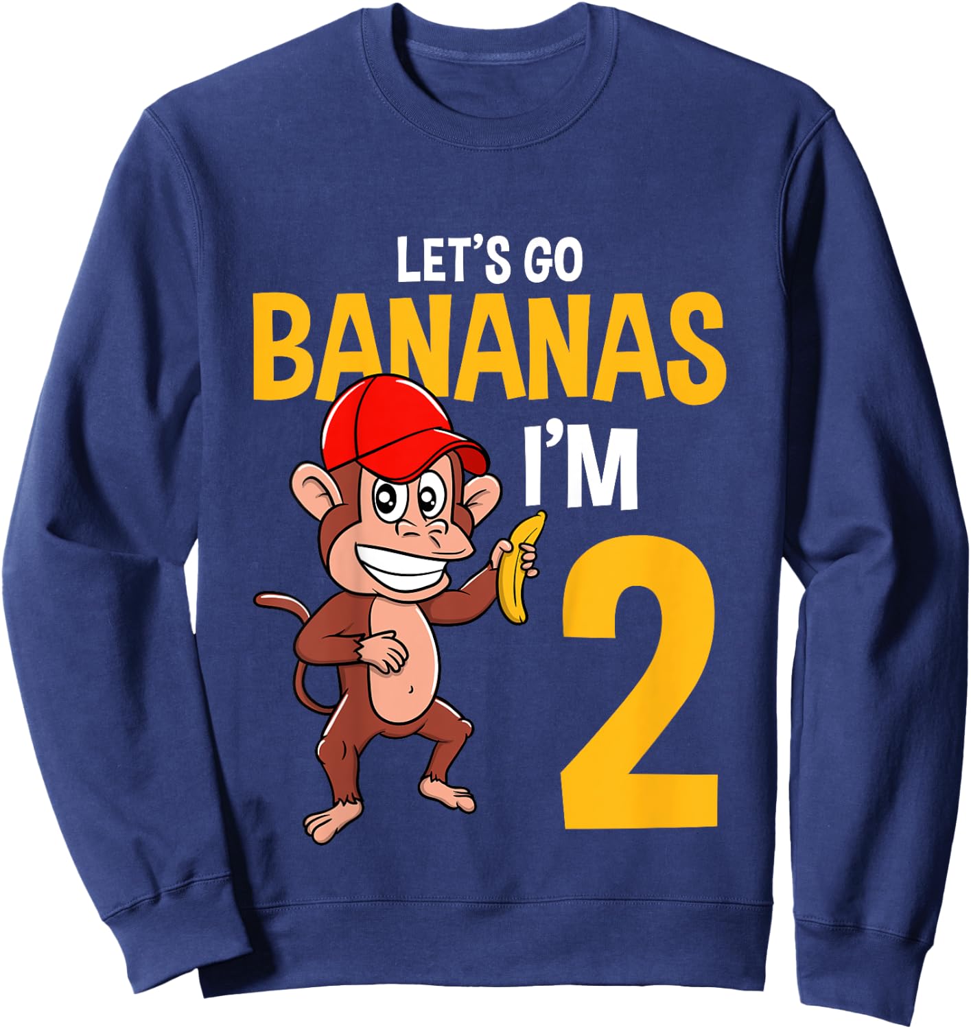 Lets Go Bananas 2nd Birthday Monkey 2 Year Old Boy Girl Sweatshirt - Sweatshirt | Navy