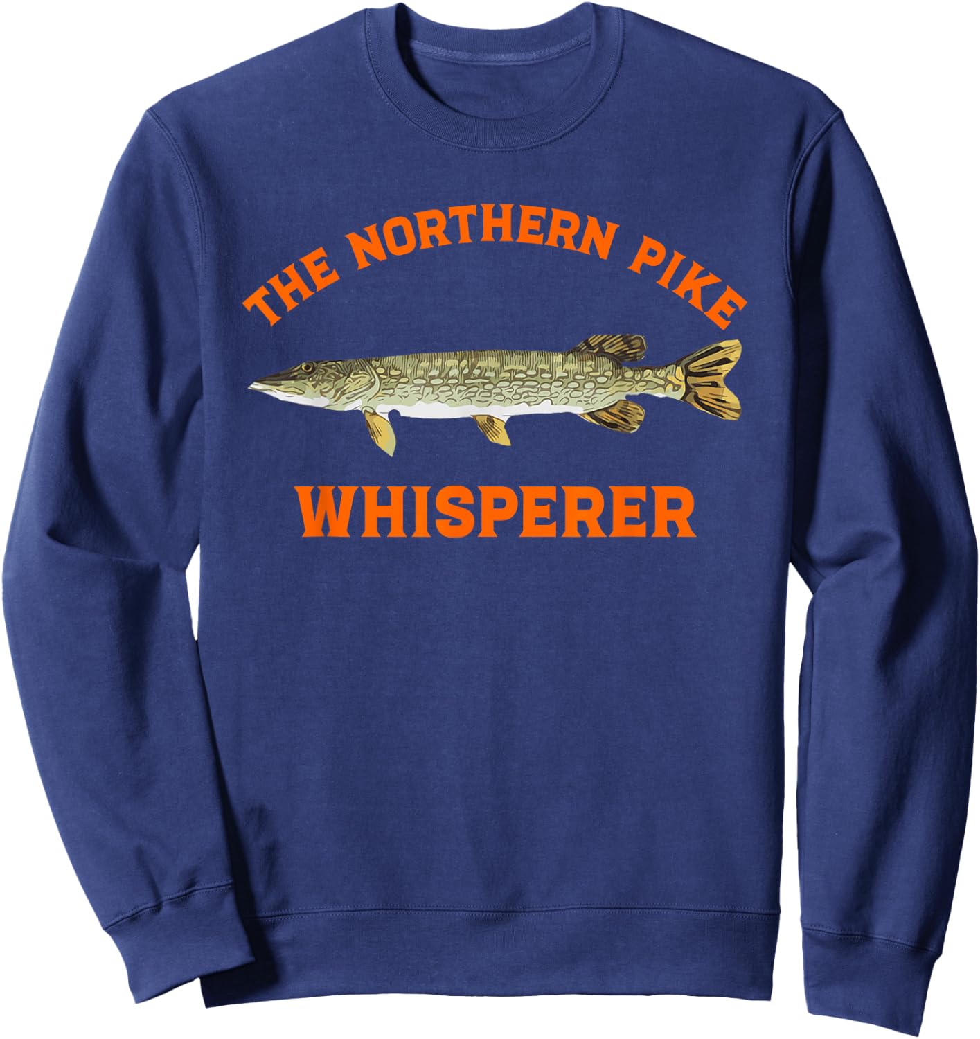 Funny Fishing designs by spirit taffy Northern Pike Whisperer - Black, Small - Men, - Short Sleeve, Modern, Letter Print - Fishing, Northern, Winter, Father's Day, Christmas, Birthday Sweatshirt - Sweatshirt | Navy