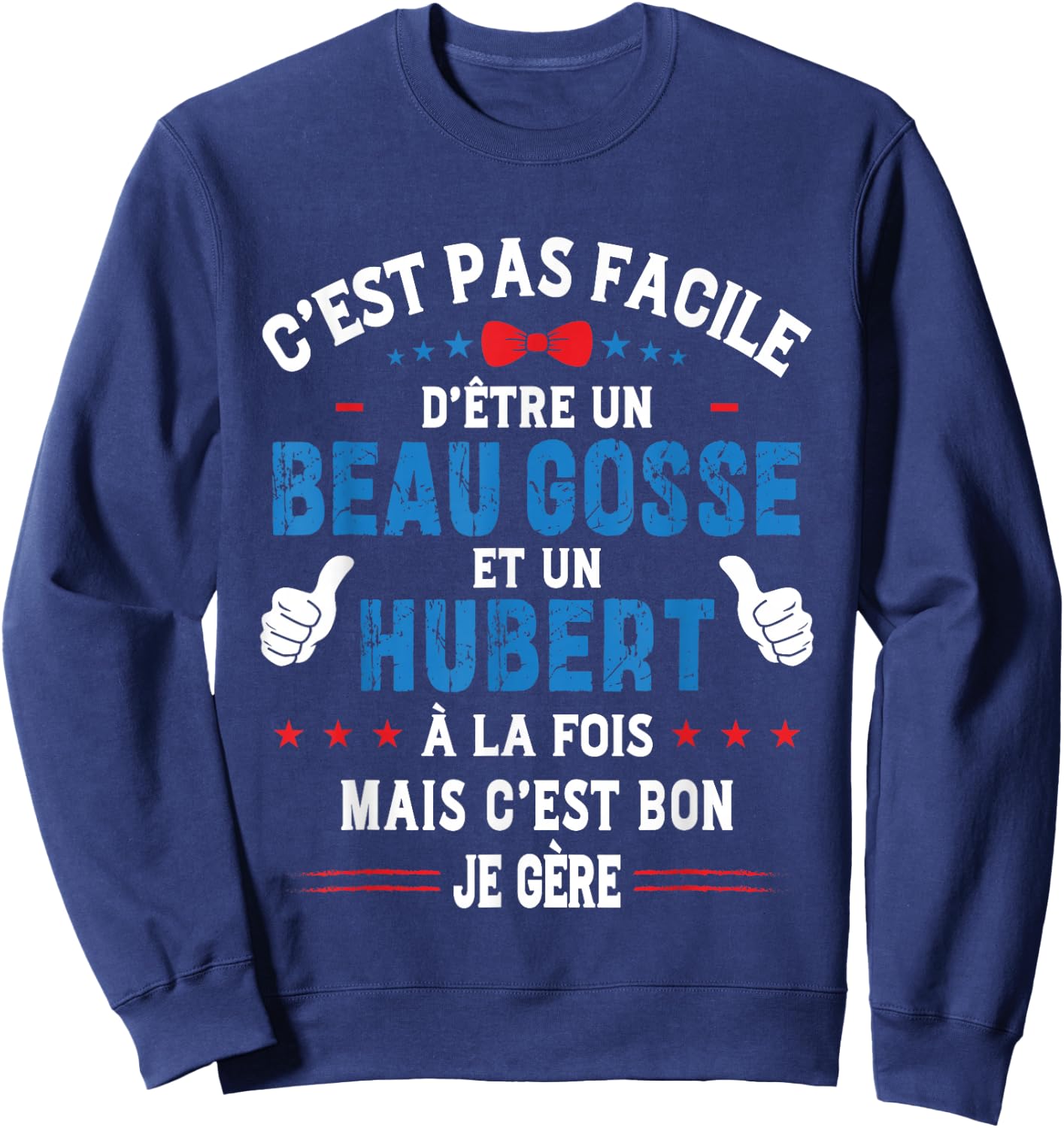 Funny Christmas Gift Man Handsome Kid Hubert Humor Sweatshirt - Sweatshirt | Navy