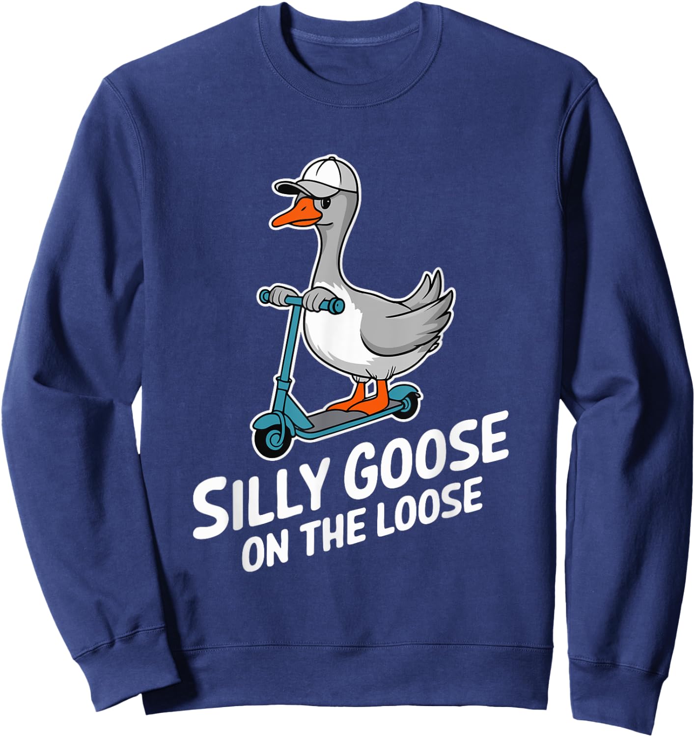 Funny Scooter Silly Goose on the loose Bird Animal Quirky Sweatshirt - Sweatshirt | Navy
