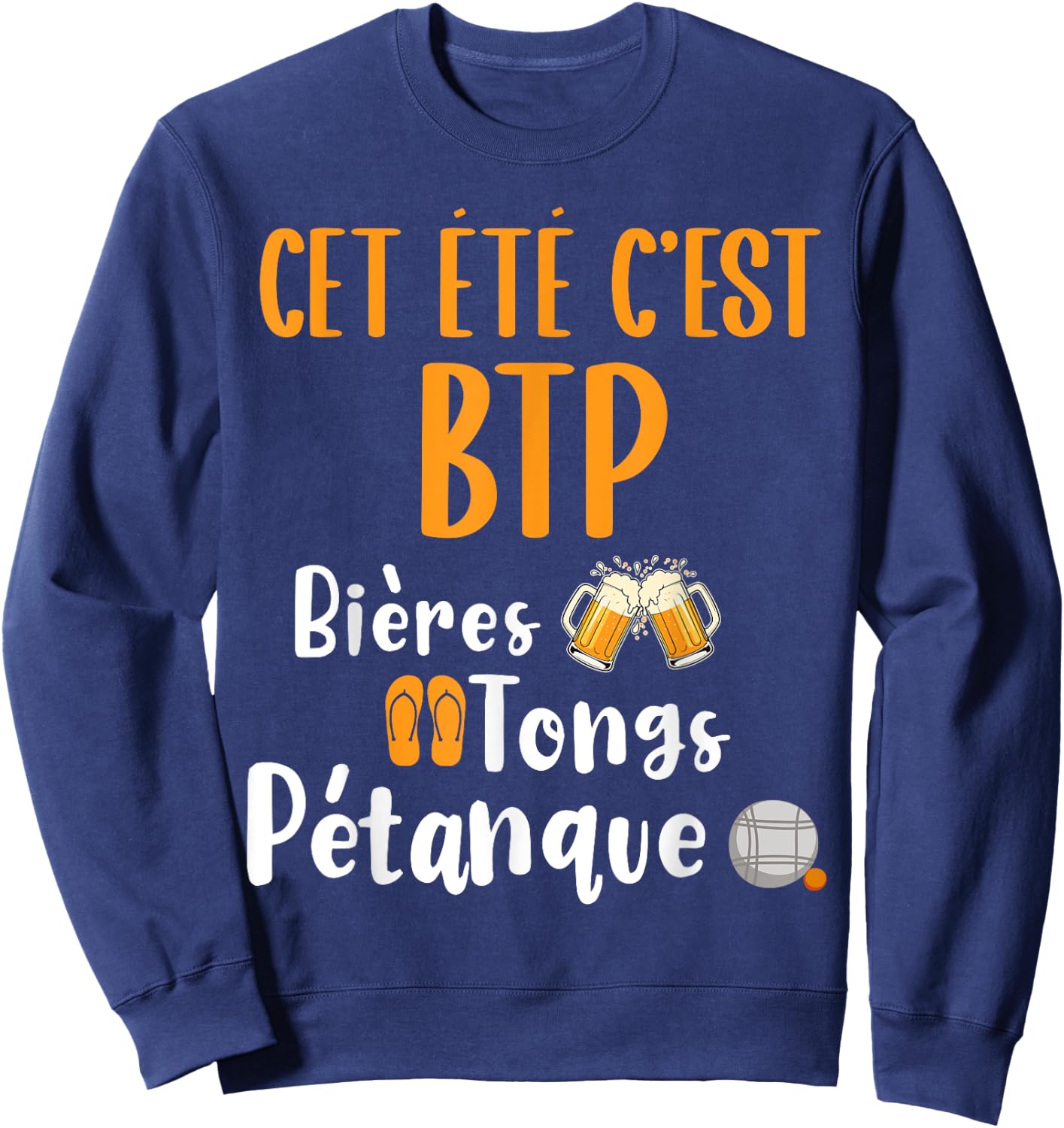 This Summer It's BTP Beers Flip Flops Petanque Gift Summer Humor Sweatshirt - Sweatshirt | Navy