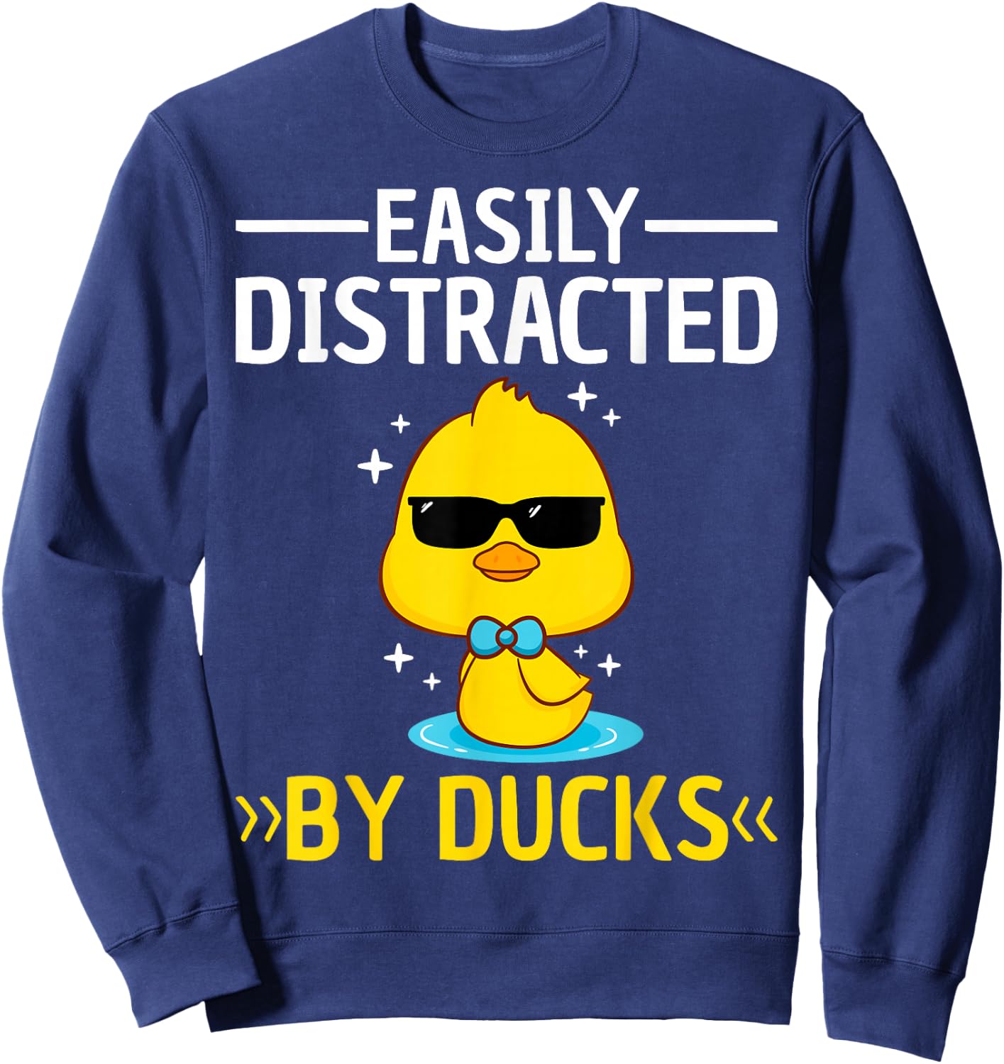 Easily Distracted By Ducks Men Boys Kids Funny Duck Sweatshirt - Sweatshirt | Navy