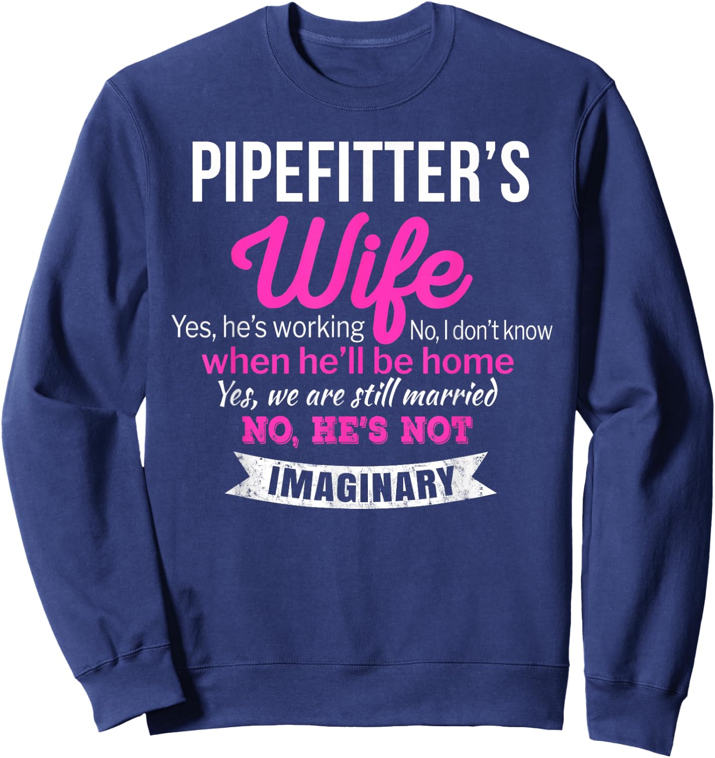 Pipefitter's Wife Gift Funny Sweatshirt - Sweatshirt | Navy