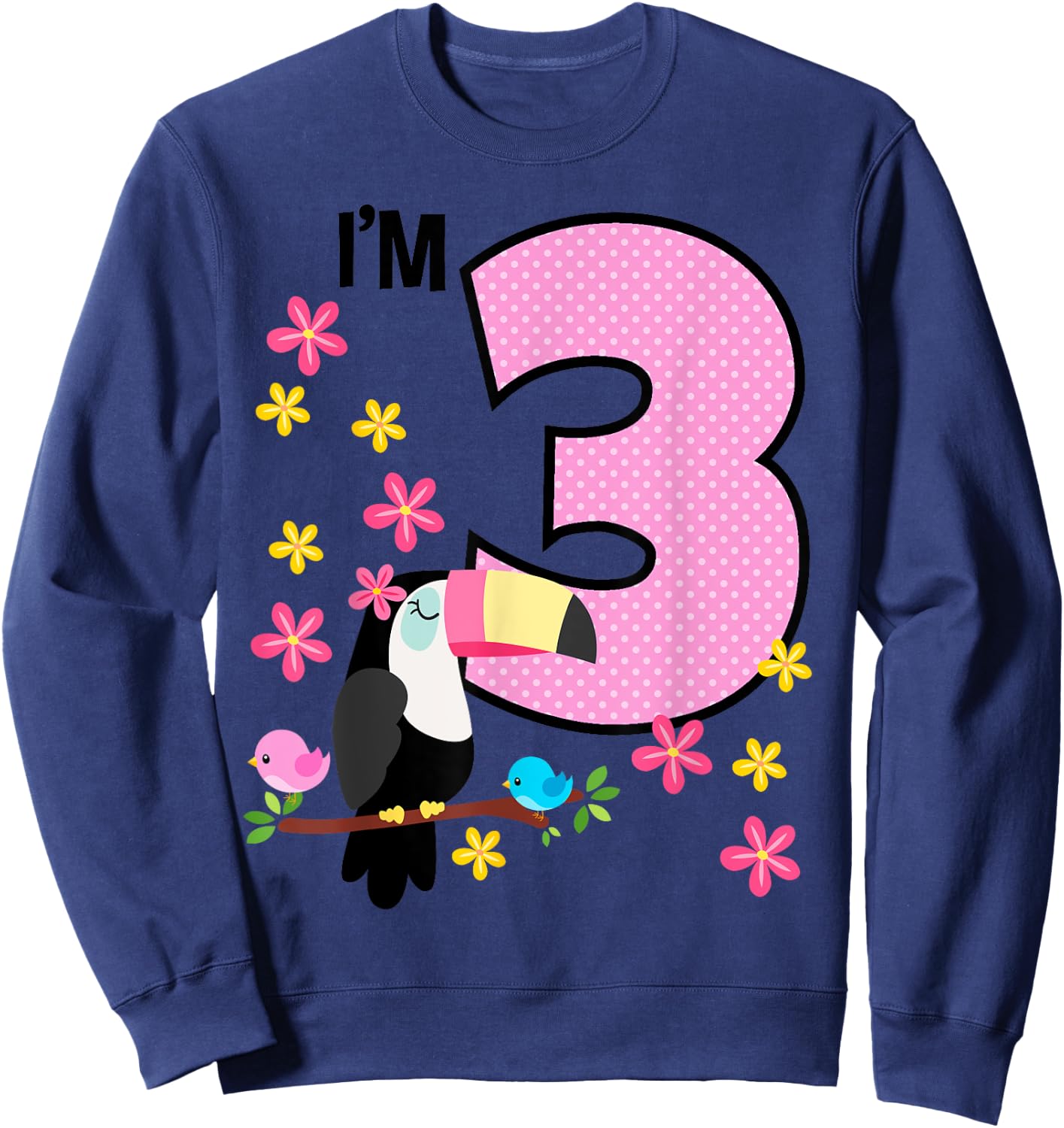 Toucan 3rd Birthday 3 Year Old Birthday Girl Tropical Birds Sweatshirt - Sweatshirt | Navy