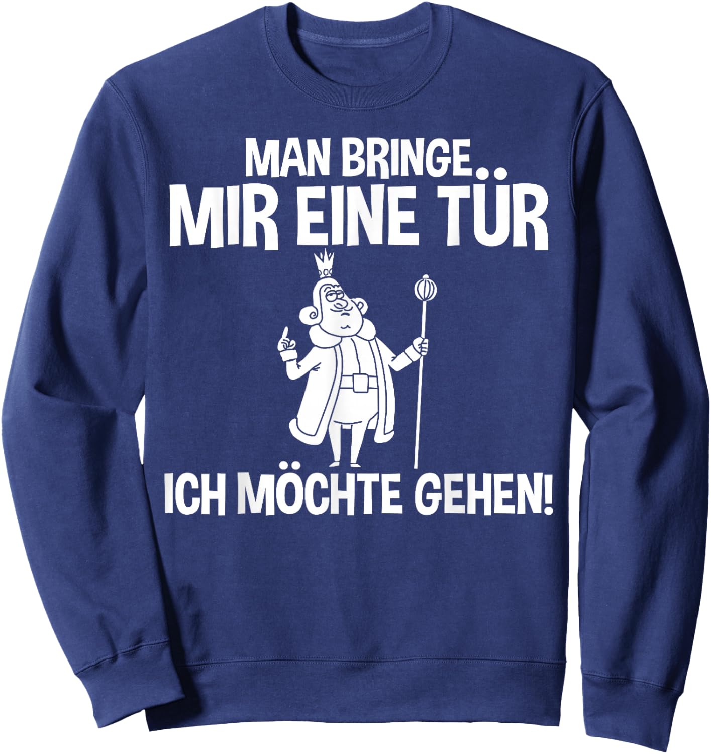 Lustiges - Man bringe mir eine Tür - Ich möchte gehen Sweatshirt - Sweatshirt | Navy