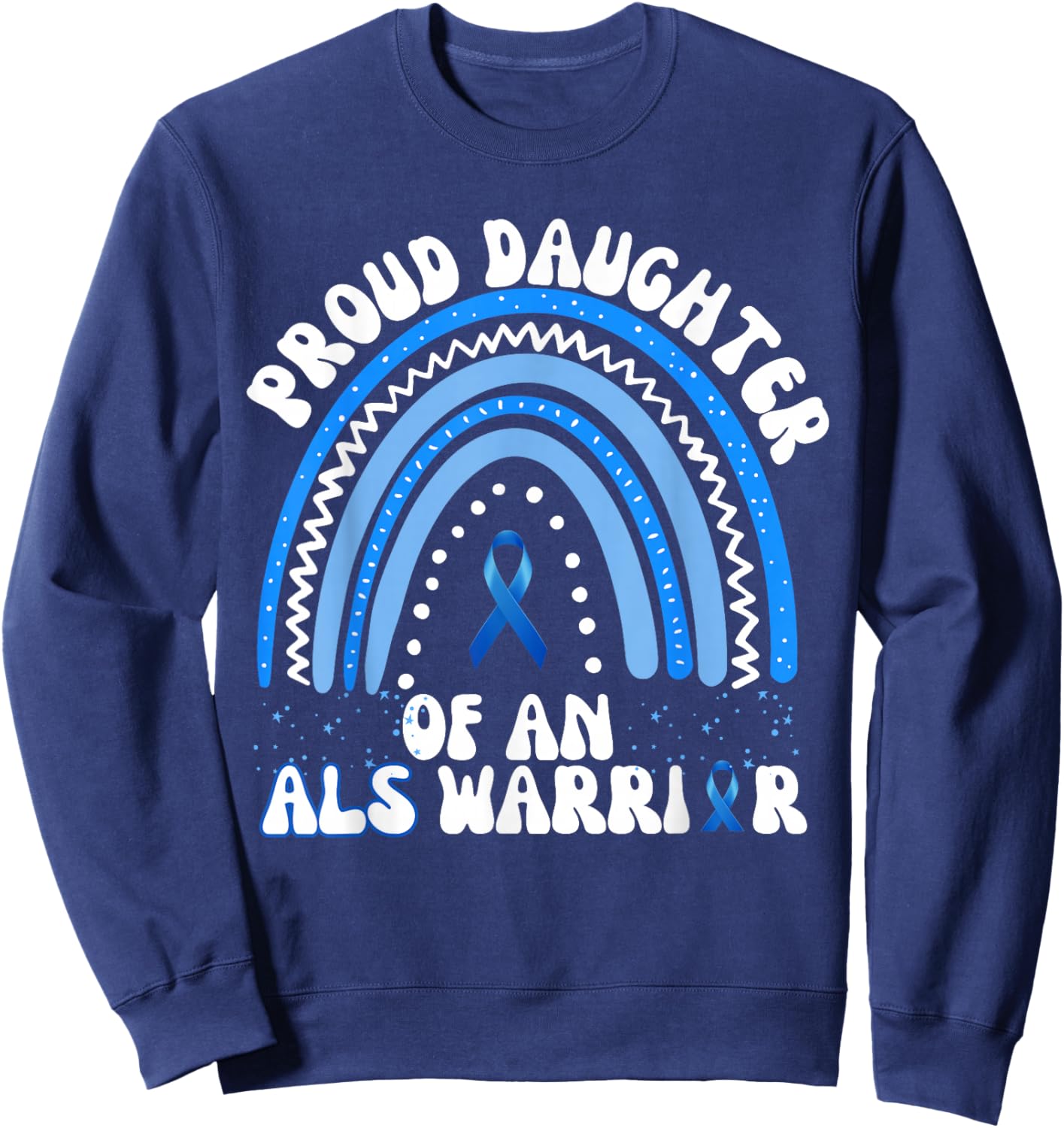 Proud Daughter Of An ALS Warrior Brother ALS Awareness Sweatshirt - Sweatshirt | Navy