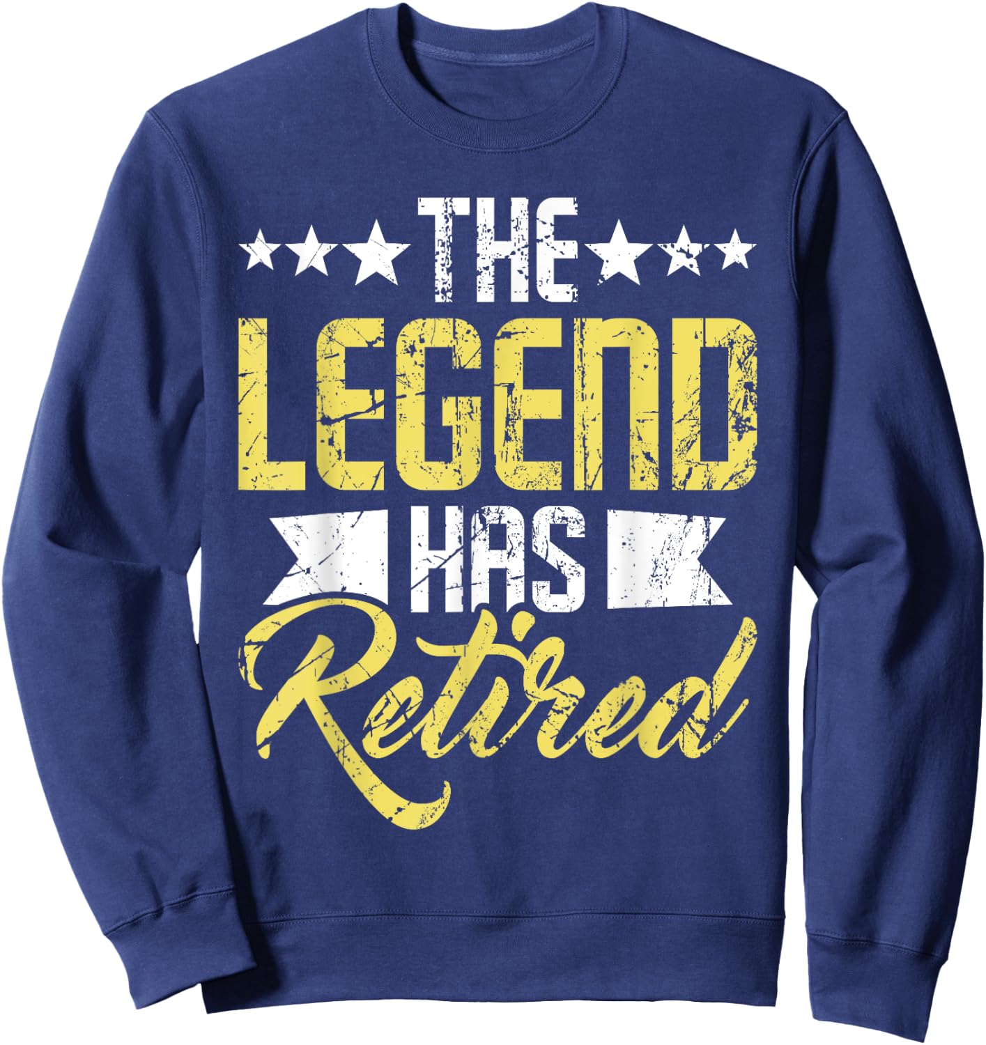 The Legend Has Retired - Retirement Retiree Pension Retiring Sweatshirt - Sweatshirt | Navy