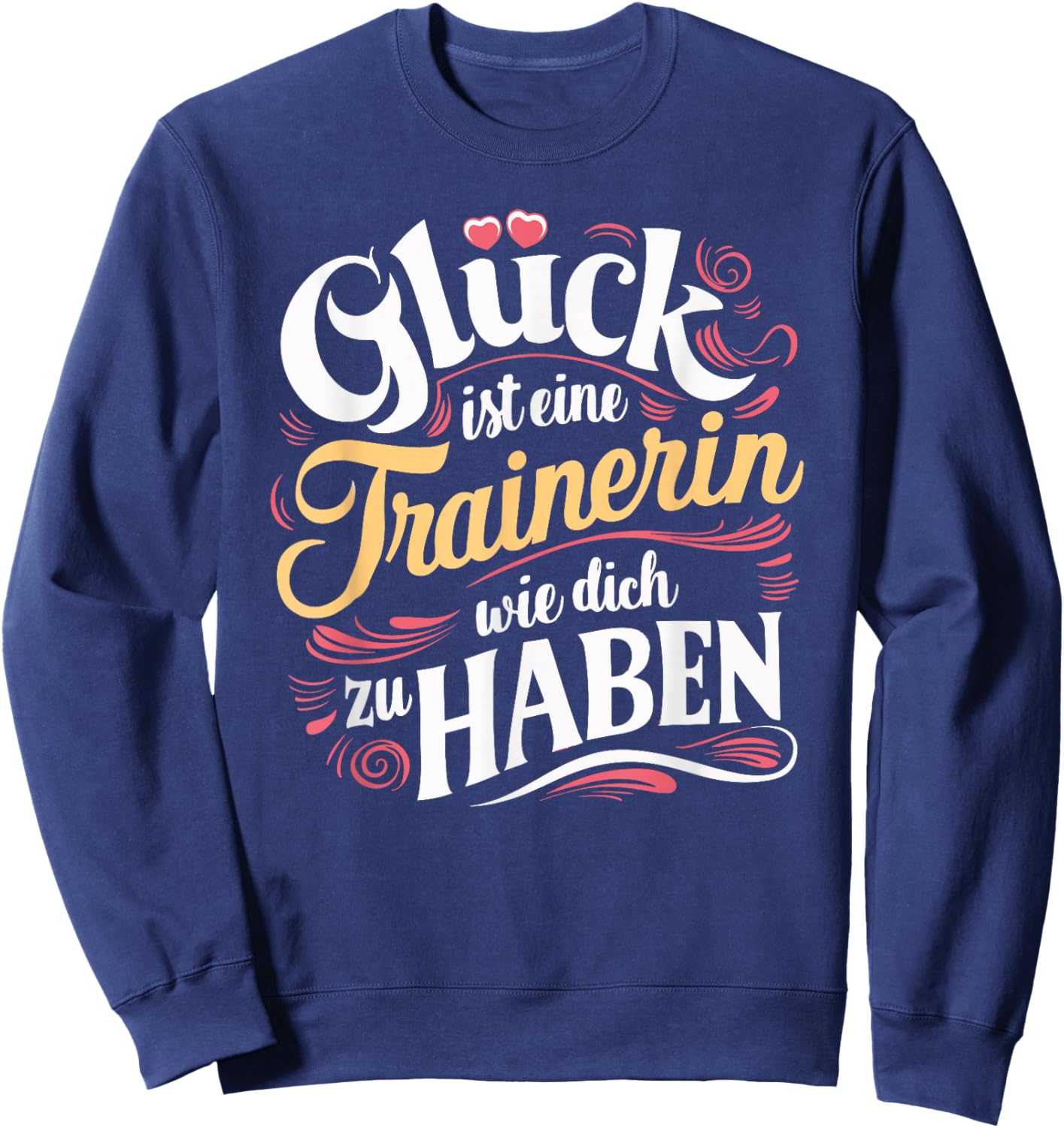 with German Text "Danke Trainerin Glück" [German Language], black Sweatshirt - Sweatshirt | Navy