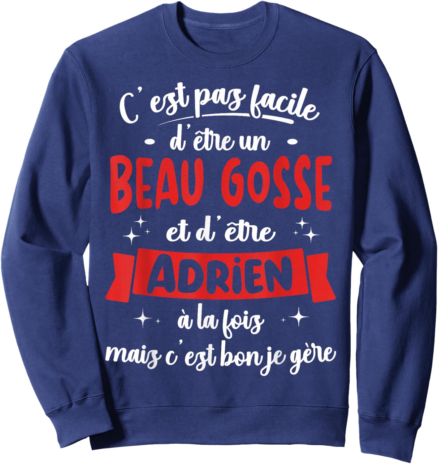 Adrien Funny Birthday Gift Beau Gosse , Black, S Sweatshirt - Sweatshirt | Navy