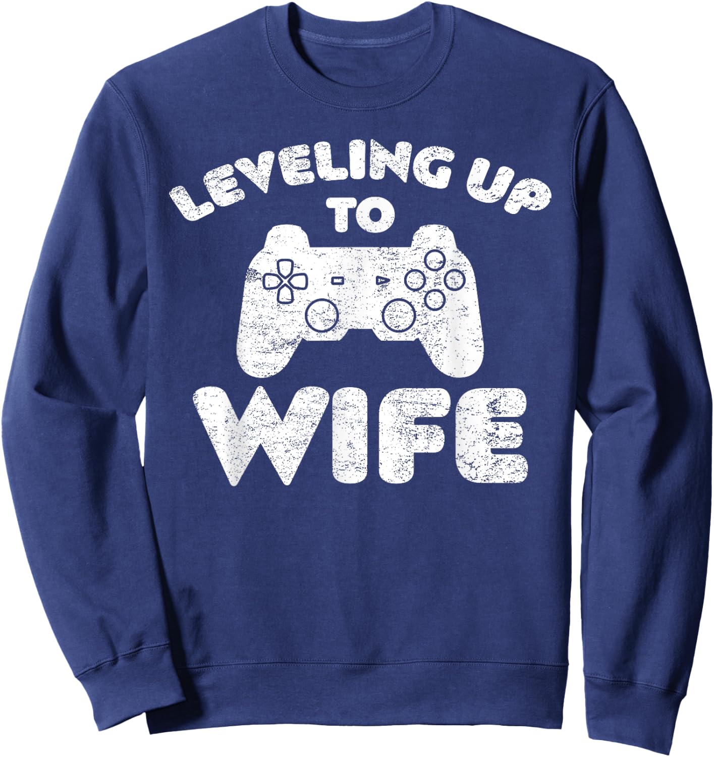 Promoted To Wife Gamer Leveling Up To Wife Sweatshirt - Sweatshirt | Navy