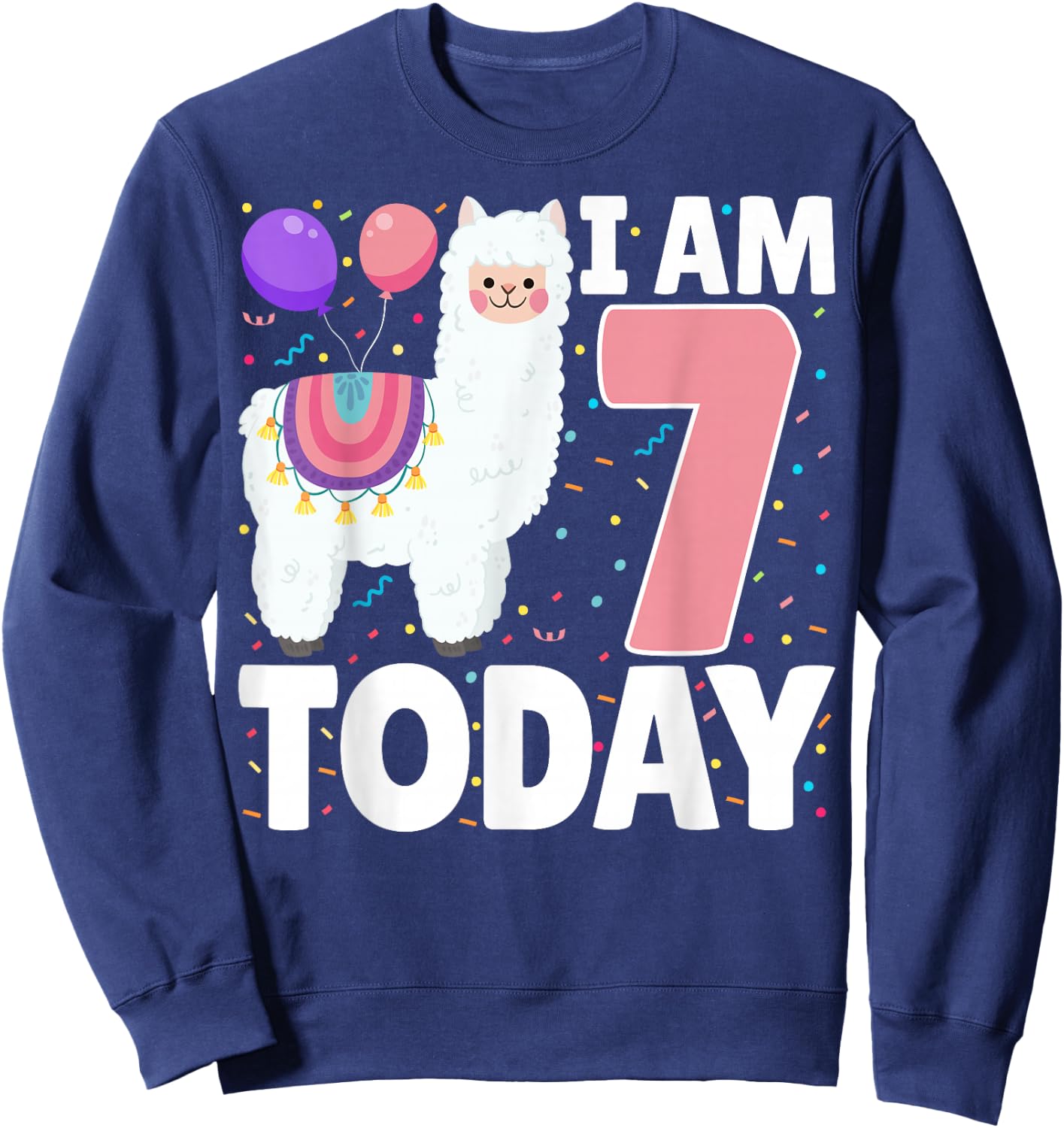 I'm 7 Today 7th Birthday Party Cute Llama Lover Boys Girls Sweatshirt - Sweatshirt | Navy