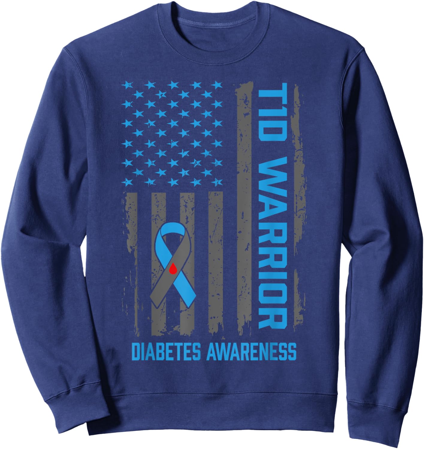 Type 1 Diabetes Awareness T1D Warrior Type One Diabetic Sweatshirt - Sweatshirt | Navy
