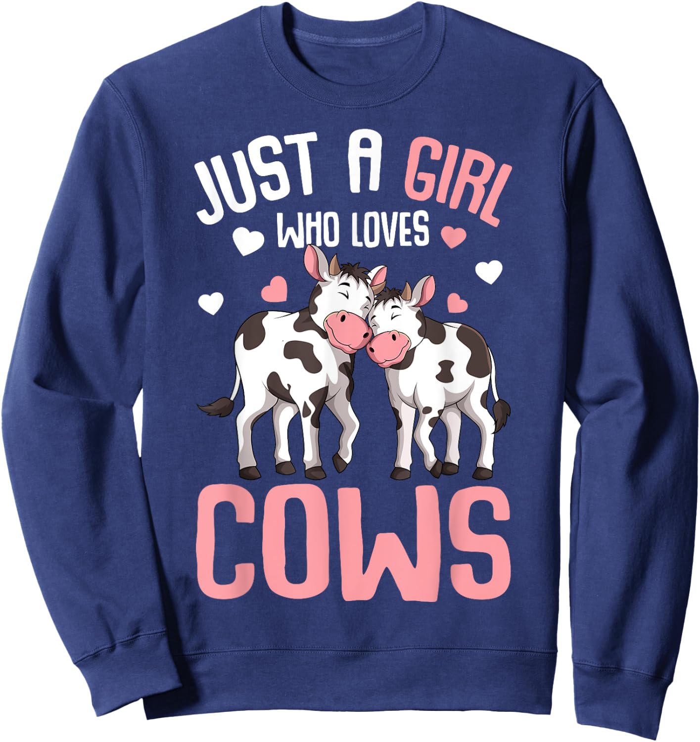 Just A Girl Who Loves Cows Farmers Cow Kids Girls Sweatshirt - Sweatshirt | Navy
