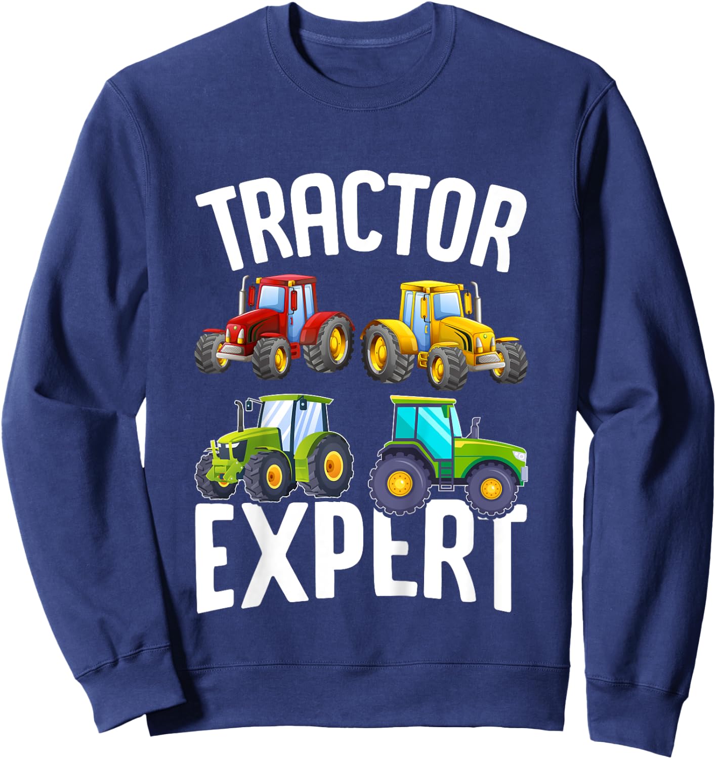 Kids Tractor Expert Funny Boys Tractors Toddler Sweatshirt - Sweatshirt | Navy