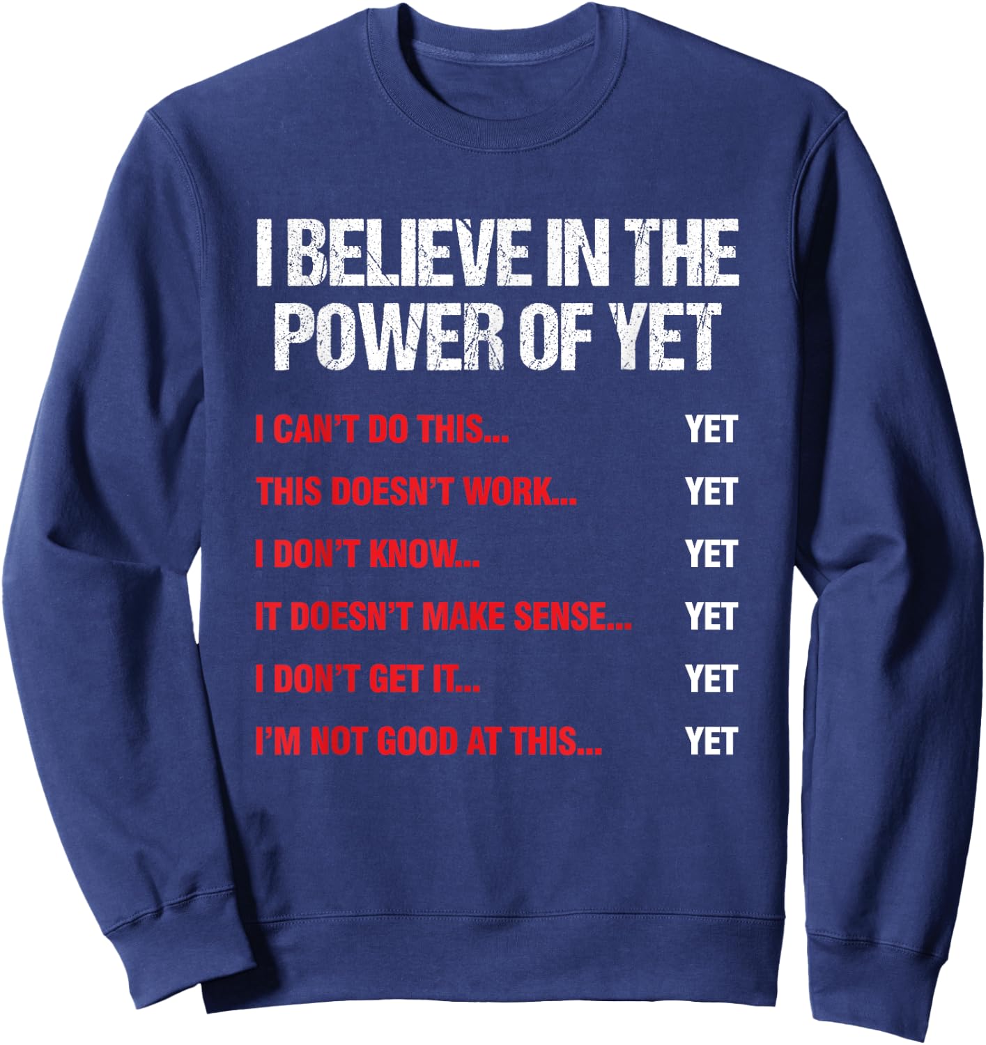 Encouragement Believes in the Power of Motivation Sweatshirt - Sweatshirt | Navy