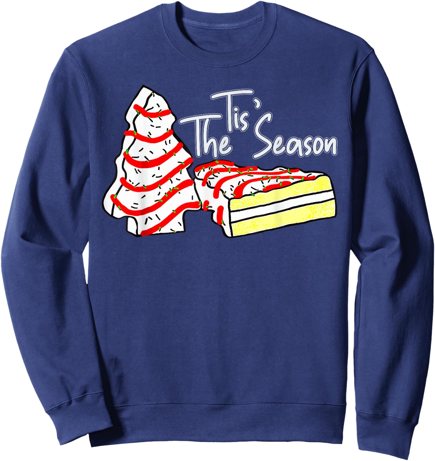 Tis The Season Christmas Tree Cake Christmas Pajama Holiday Sweatshirt - Sweatshirt | Navy