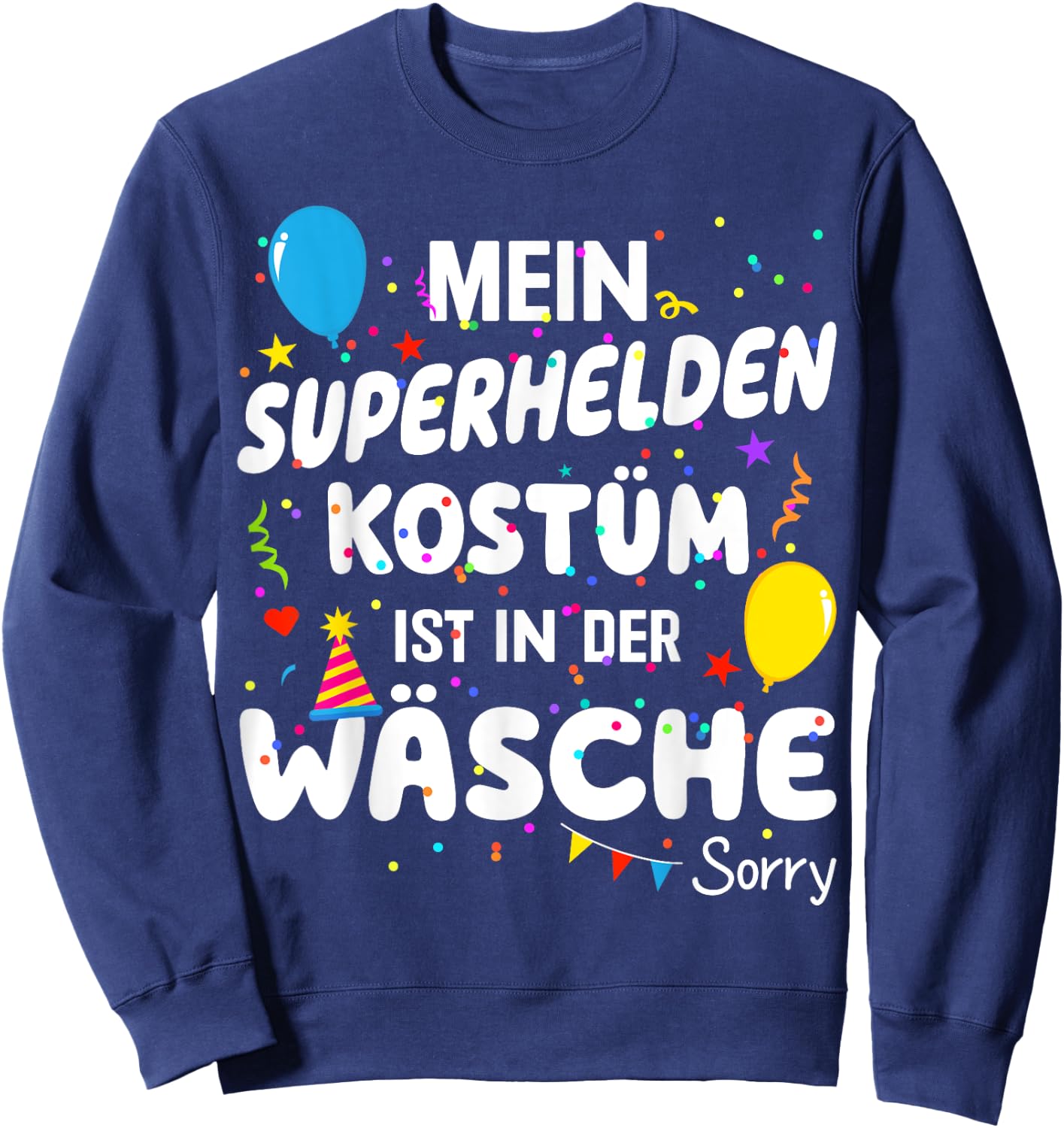 with German Text "Mein Superhelden Kostüm ist in der Wäsche" [German Language, black Sweatshirt - Sweatshirt | Navy