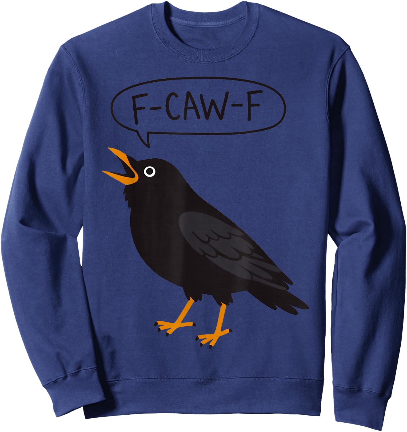 F-Caw-F Black Crow Silhouette Funny Bird Adult Humor Sweatshirt - Sweatshirt | Navy