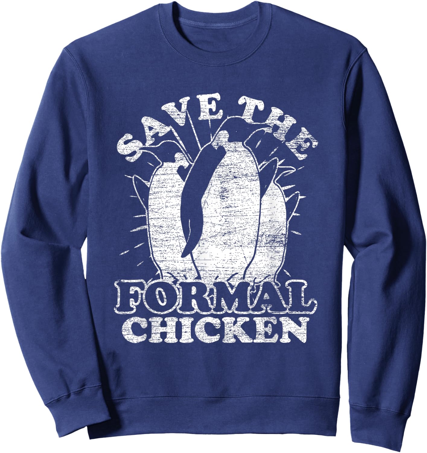 Save The Formal Chicken Penguin Sweatshirt - Sweatshirt | Navy