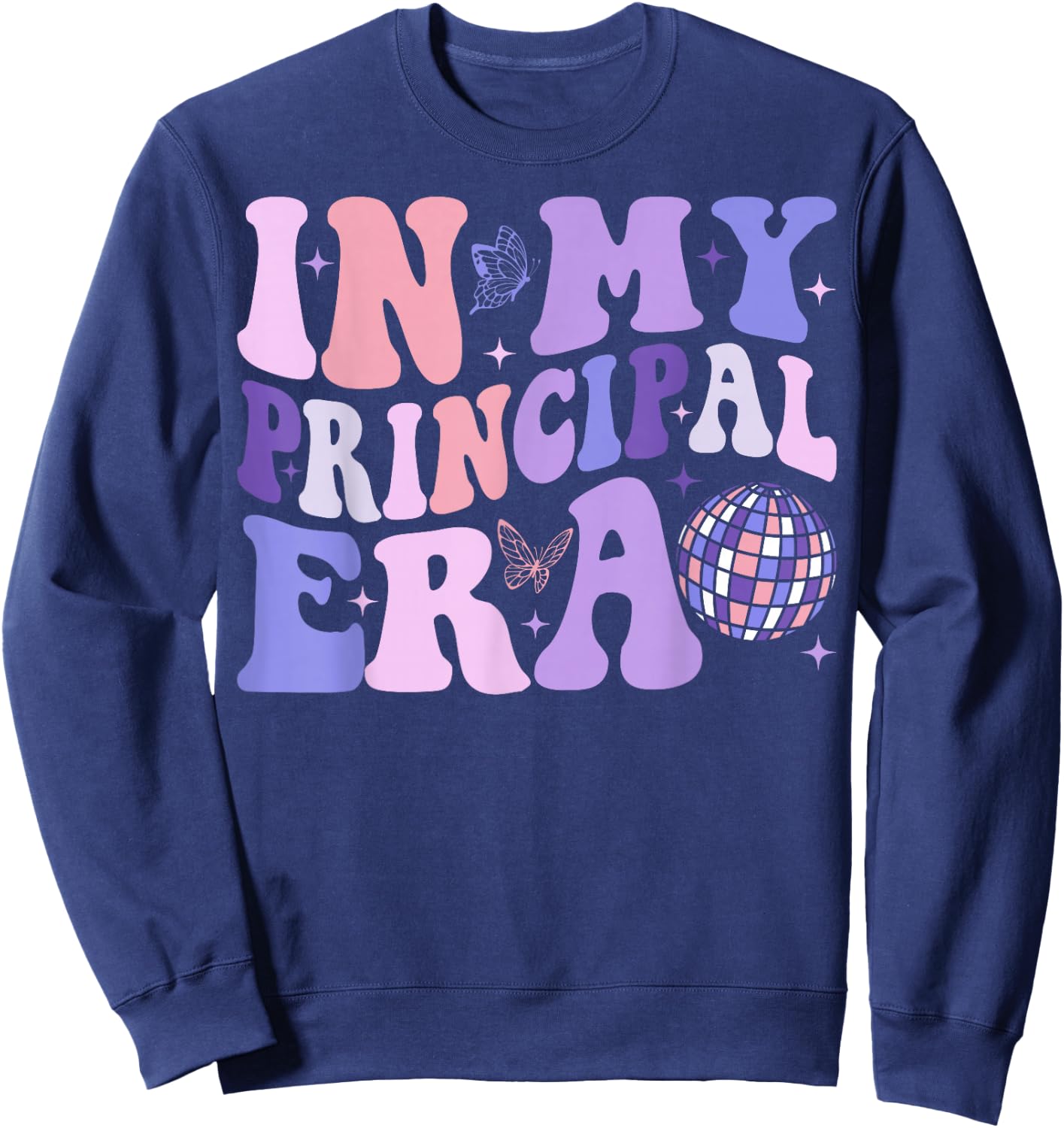 In My Principal Era Groovy School Principal Back To School Sweatshirt - Sweatshirt | Navy