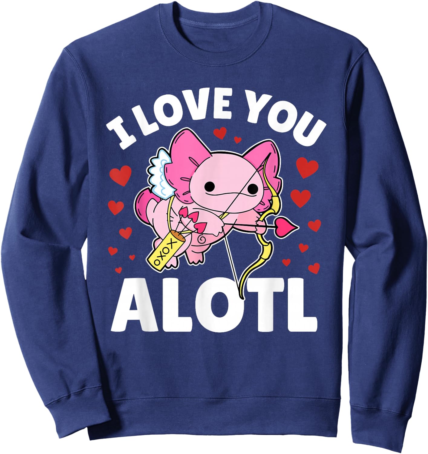 Axolotl I Love You A Lotl | Valentines Axolotl Pun for Kids Sweatshirt - Sweatshirt | Navy