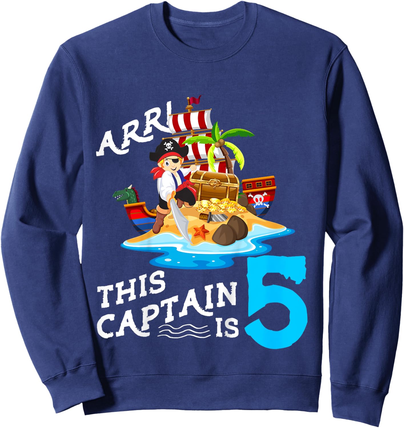Kids 5 Year Old Pirate Birthday Boy This Captain Is 5 Sweatshirt - Sweatshirt | Navy