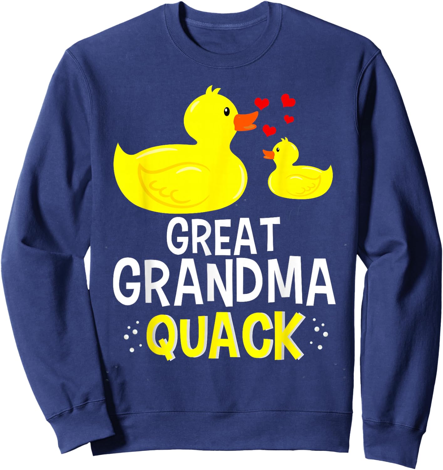 Great Grandma Quack Yellow Duck Baby Shower For Grandma Sweatshirt - Sweatshirt | Navy