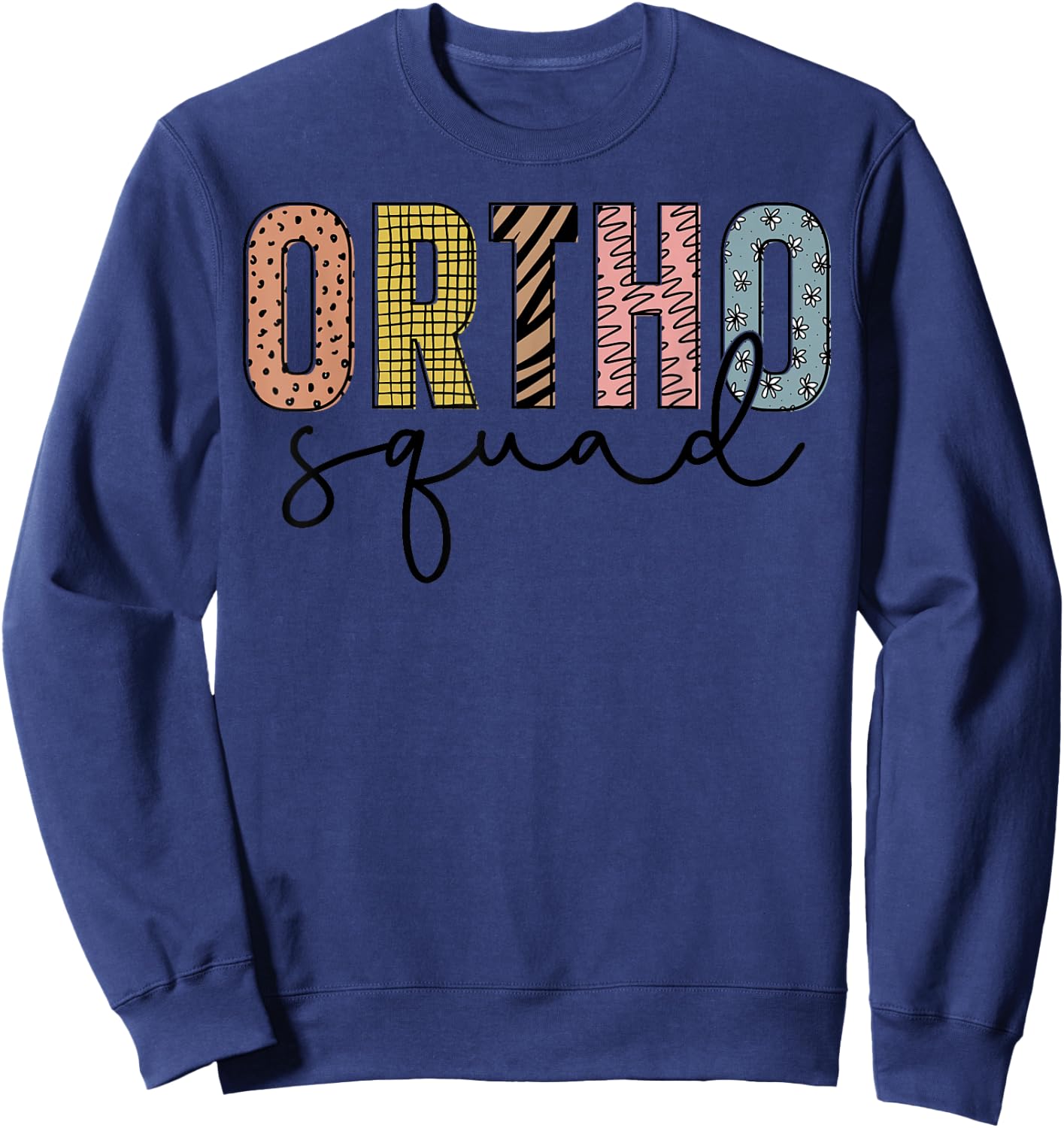 Ortho Squad - Orthopedics Nurse Doctor Assistant Medical Sweatshirt - Sweatshirt | Navy