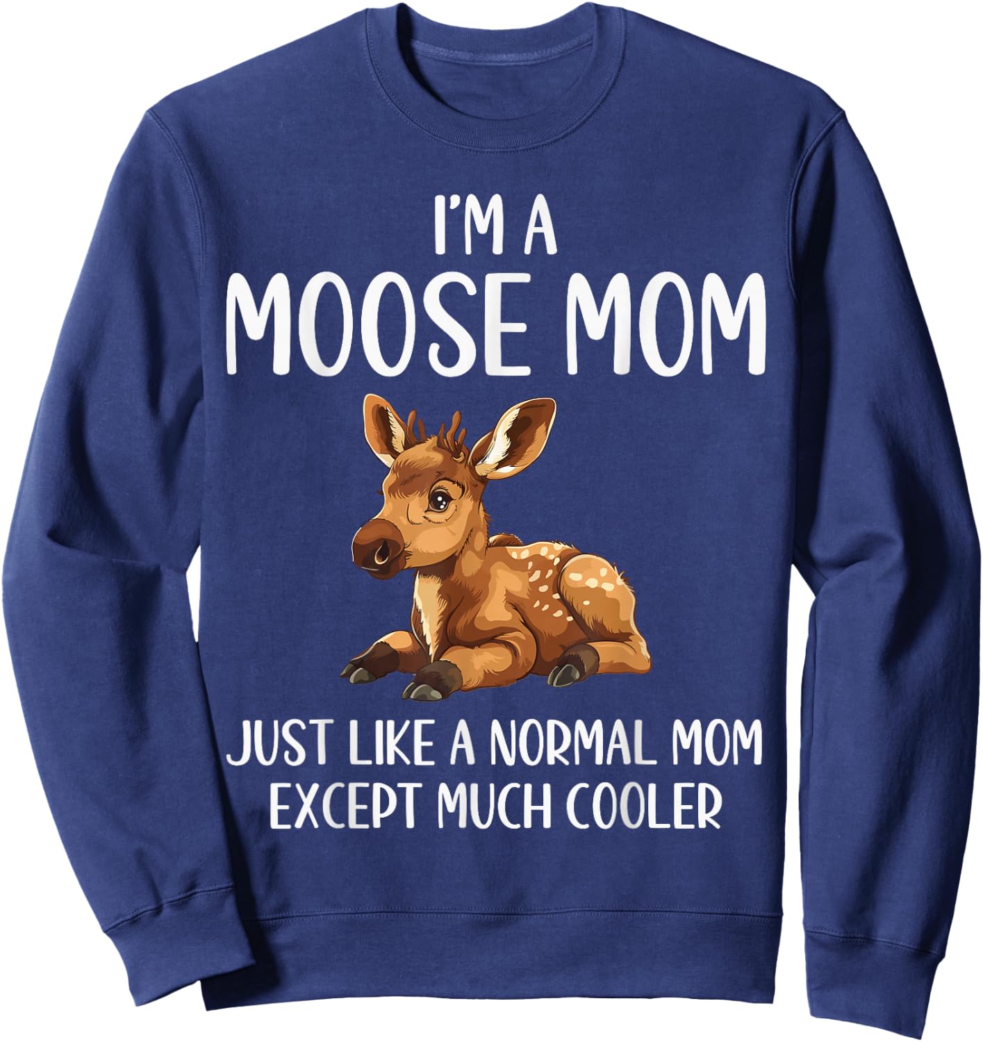 Moose Mom Definition Funny Moose Lovers Mama Mothers Day Sweatshirt - Sweatshirt | Navy
