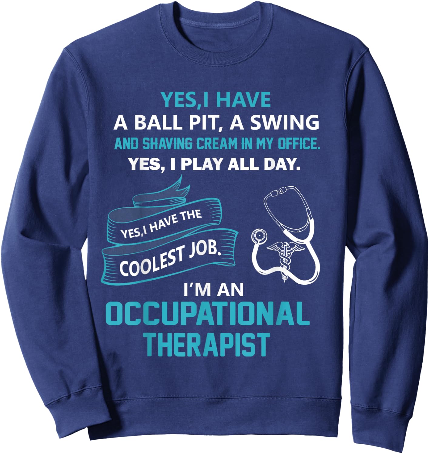 Occupational Therapist T Shirt Gift Sweatshirt - Sweatshirt | Navy