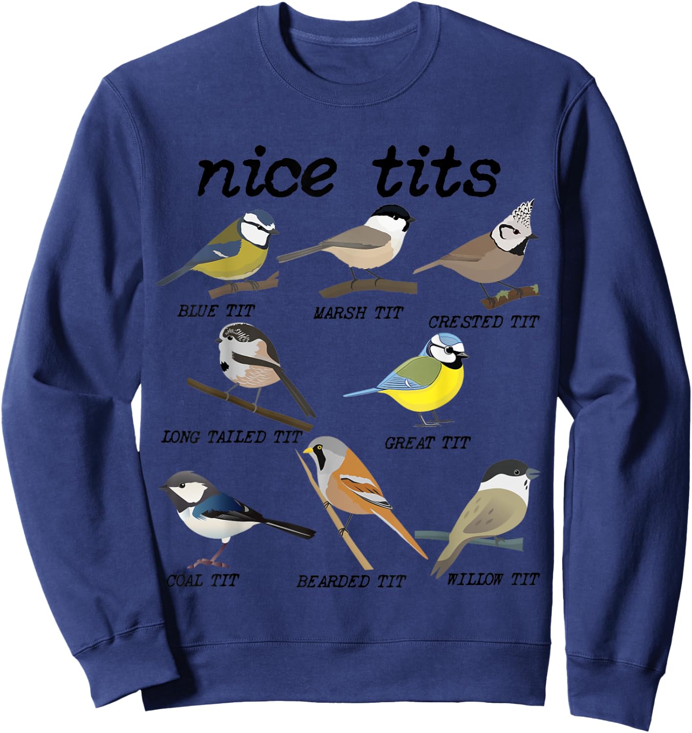Nice Tits Funny Bird Watching Funny Tit Birds Birdwatcher Sweatshirt - Sweatshirt | Navy