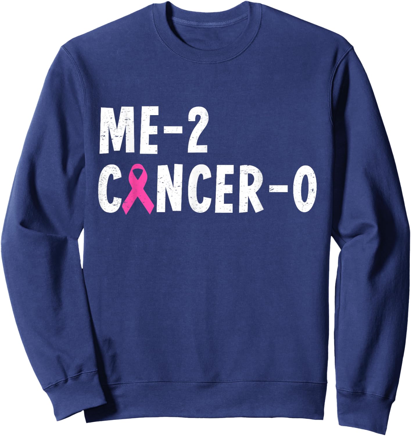Me 2 Cancer 0 Pink Ribbon Breast Cancer Awareness Sweatshirt - Sweatshirt | Navy