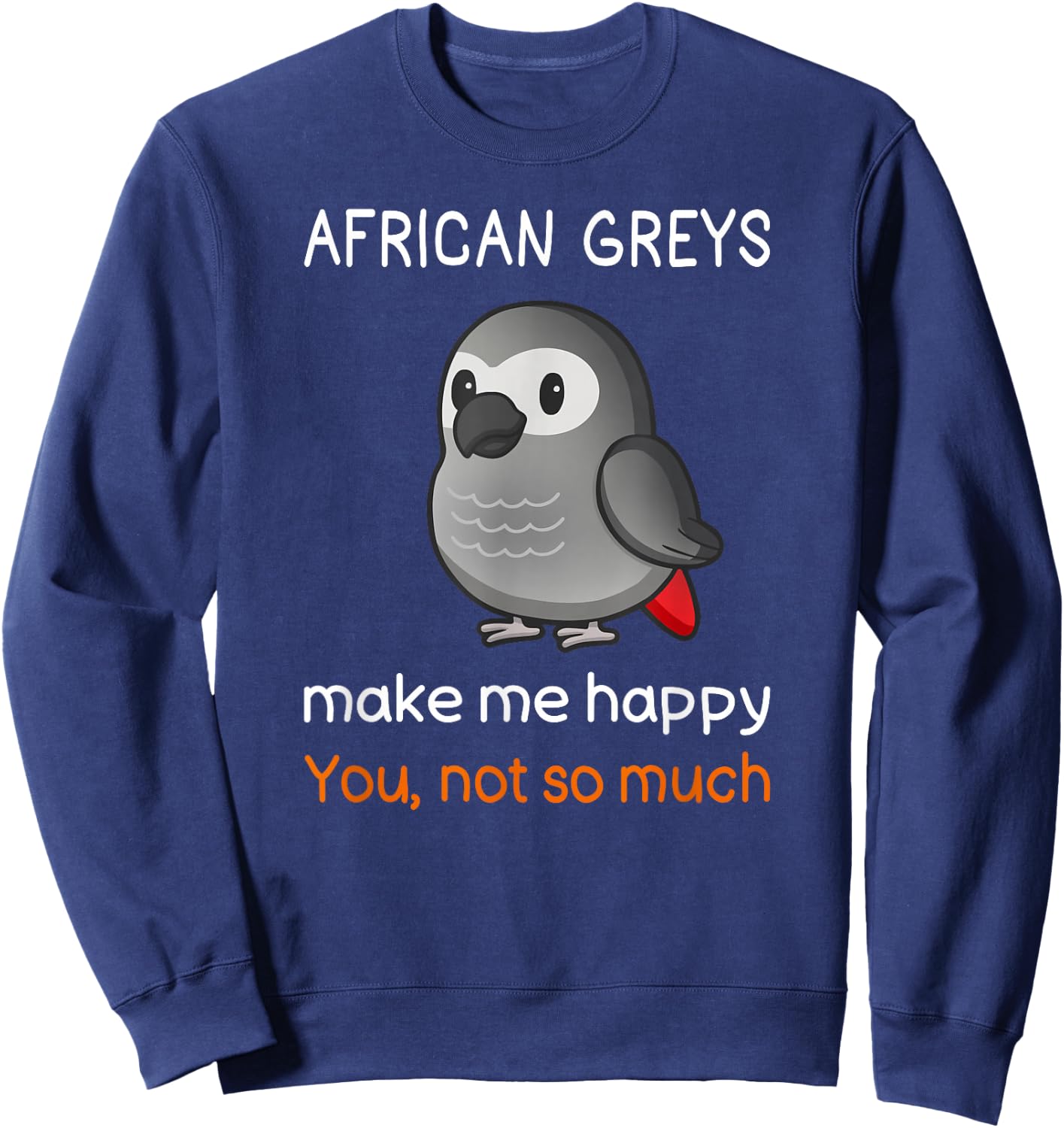 African Grey Shirt Sarcastic African Grey Parrot Sweatshirt - Sweatshirt | Navy