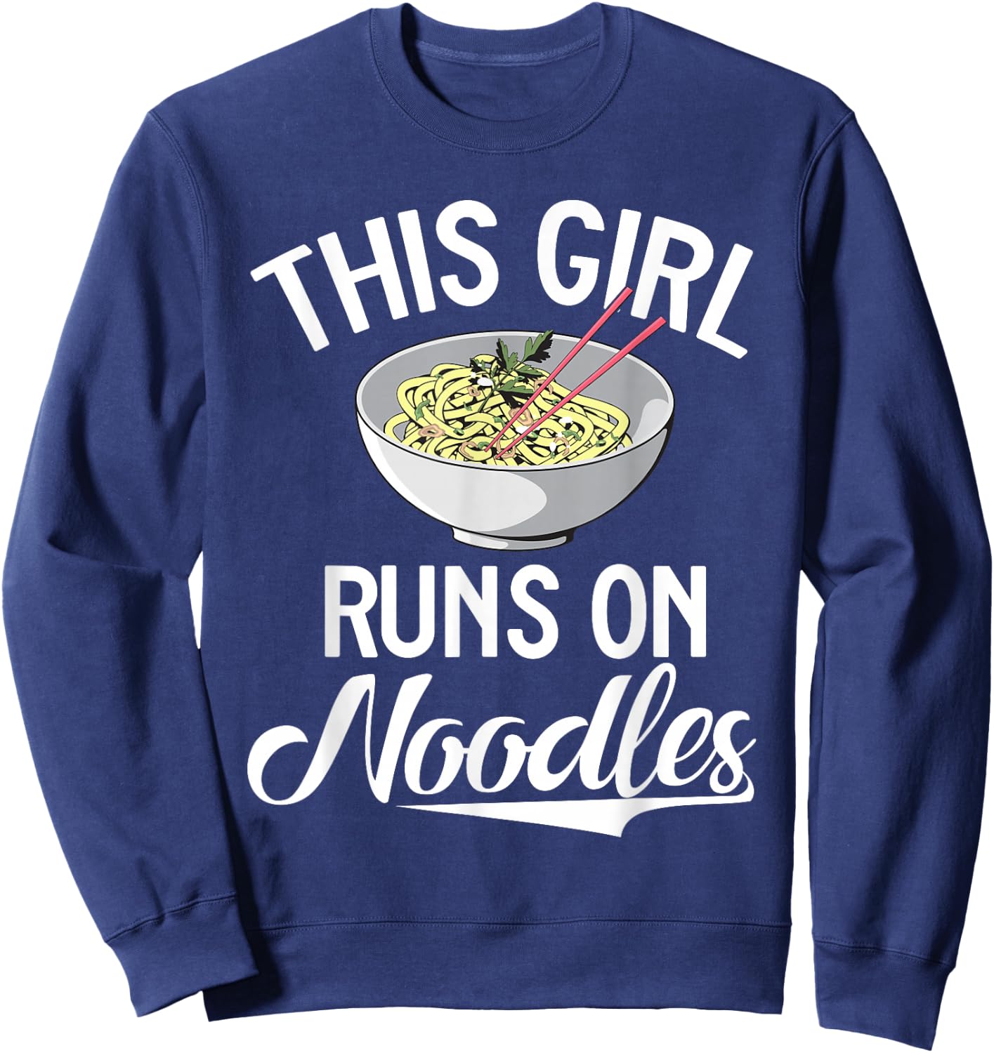 This Girl runs on Noodles Sweatshirt - Sweatshirt | Navy