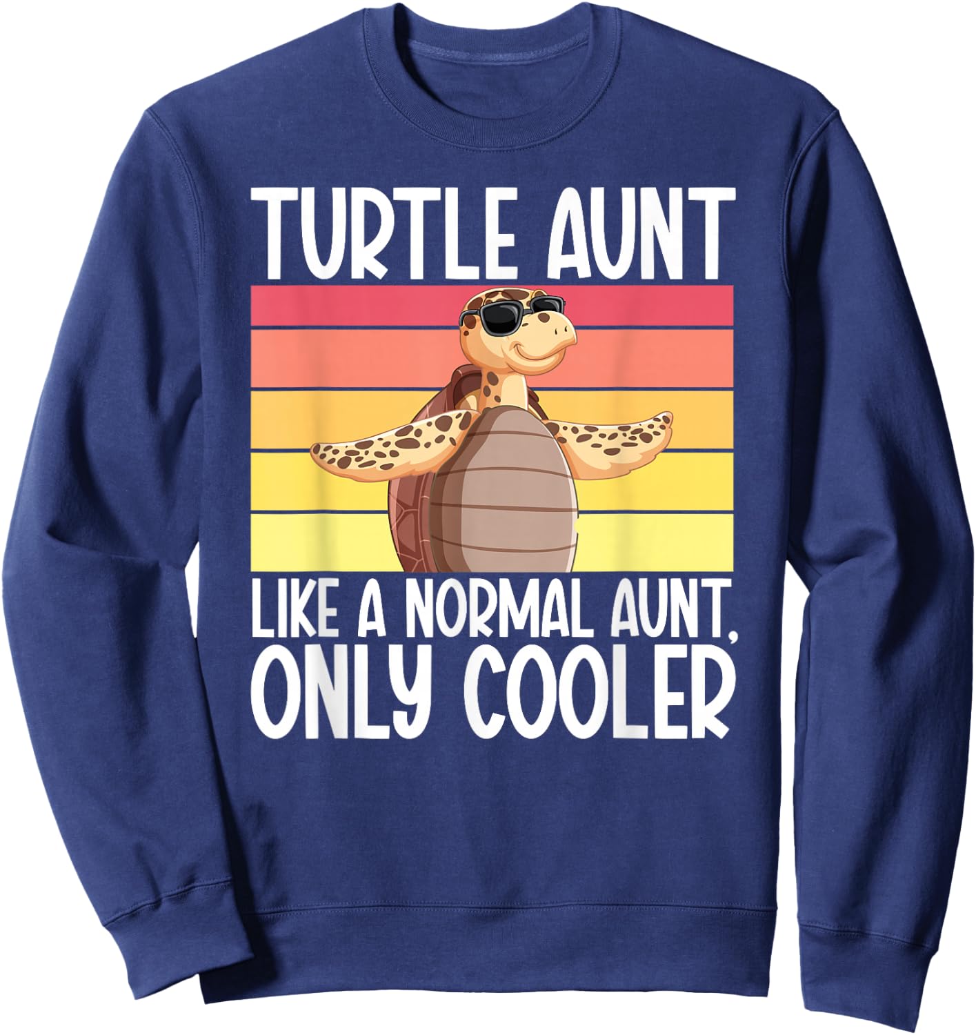 Cool Turtle Aunt Turtle Owner Turtle Auntie Turtle Lover Sweatshirt - Sweatshirt | Navy