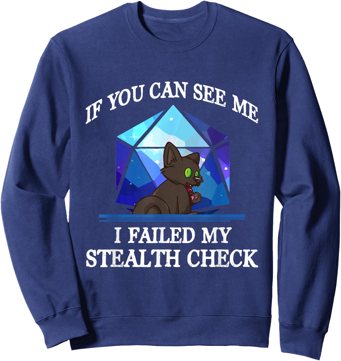 If You Can See Me I Failed My Stealth Check Black Cat Men Women Kids Sweatshirt - Sweatshirt | Navy