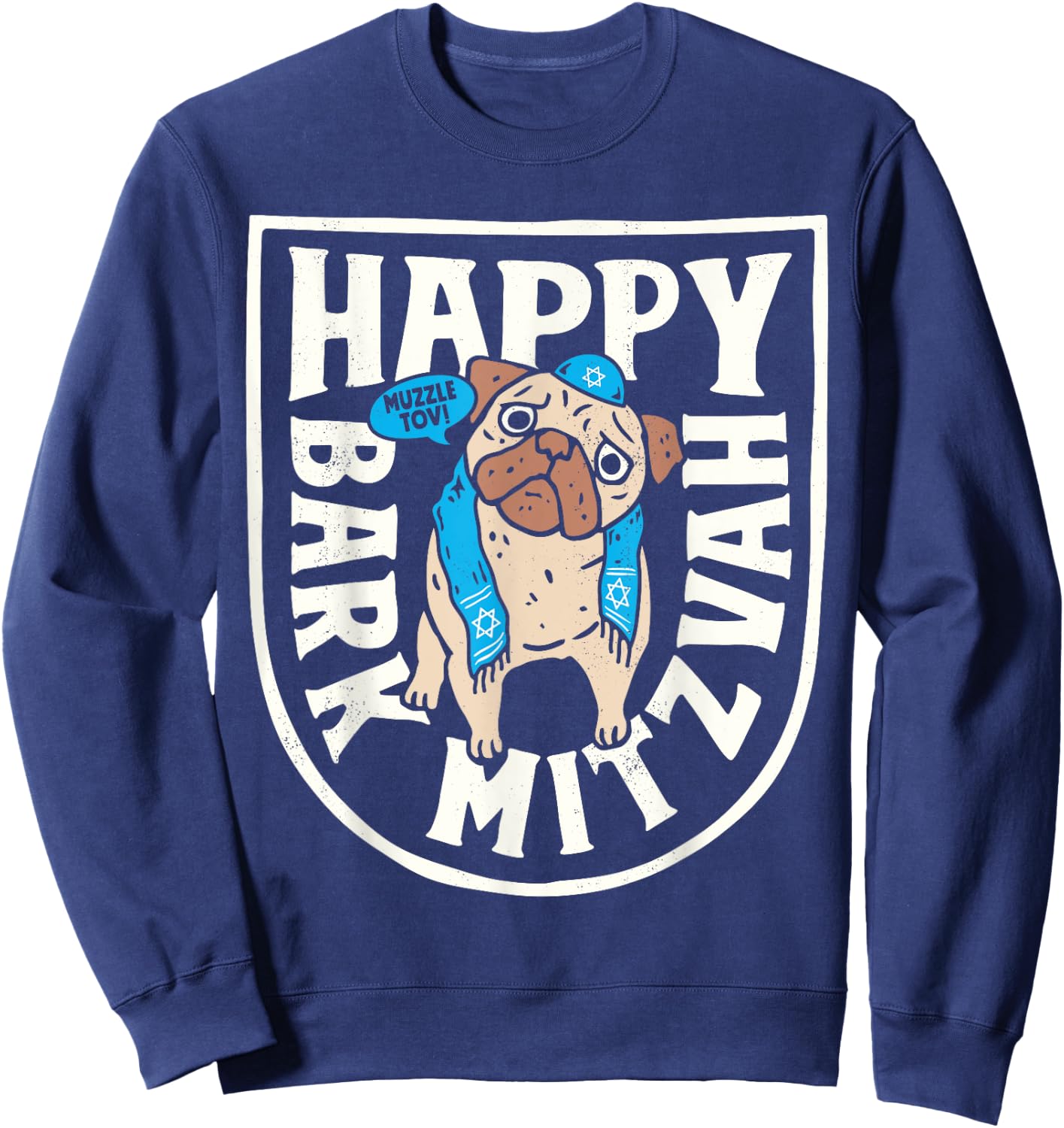 Hanukkah Pug Happy Bark Mitzvah Funny Jewish Chanukah Dog Sweatshirt - Sweatshirt | Navy