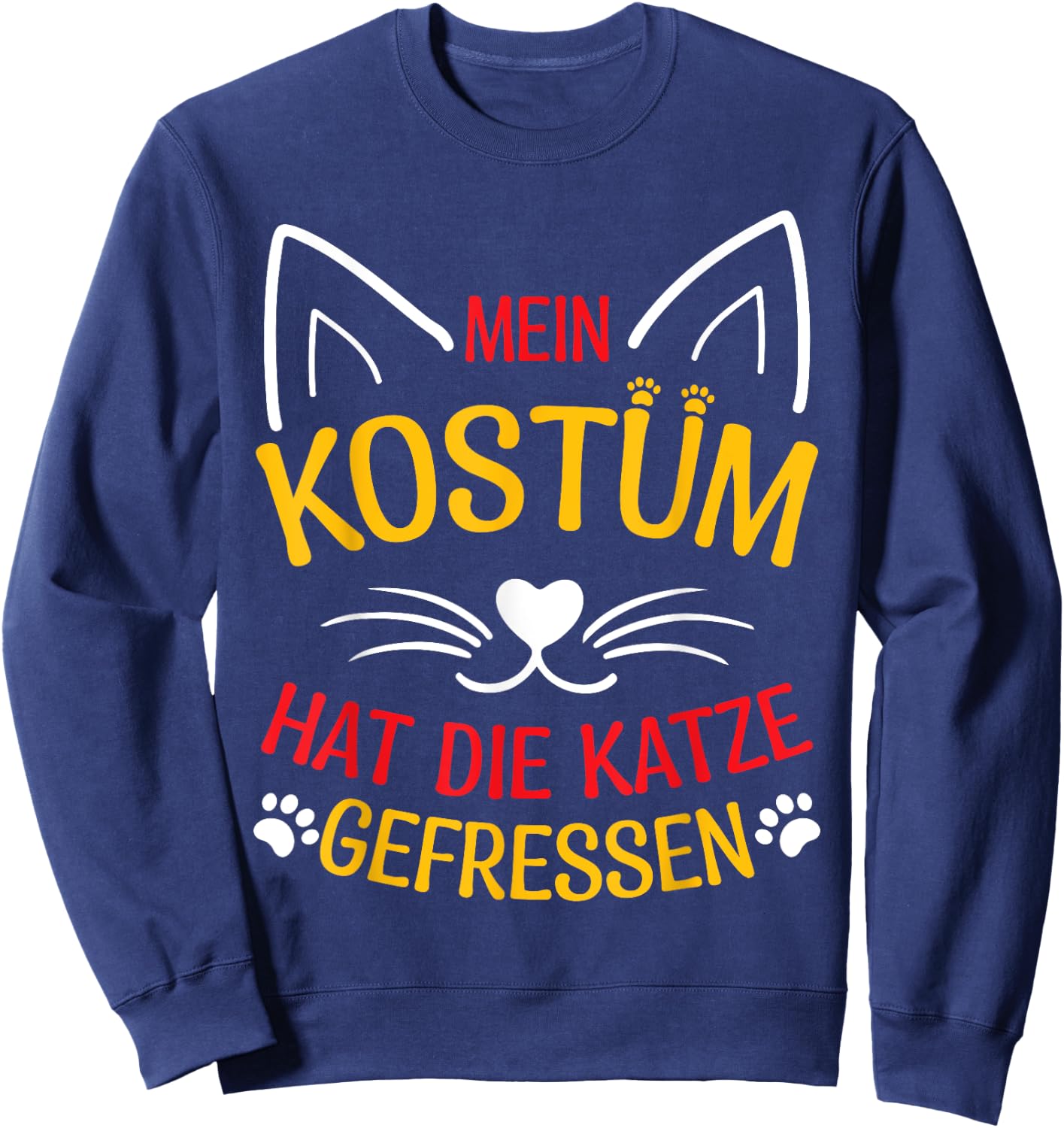 with German Text "Mein Kostüm Hat Die Katze Gefresen", black Sweatshirt - Sweatshirt | Navy