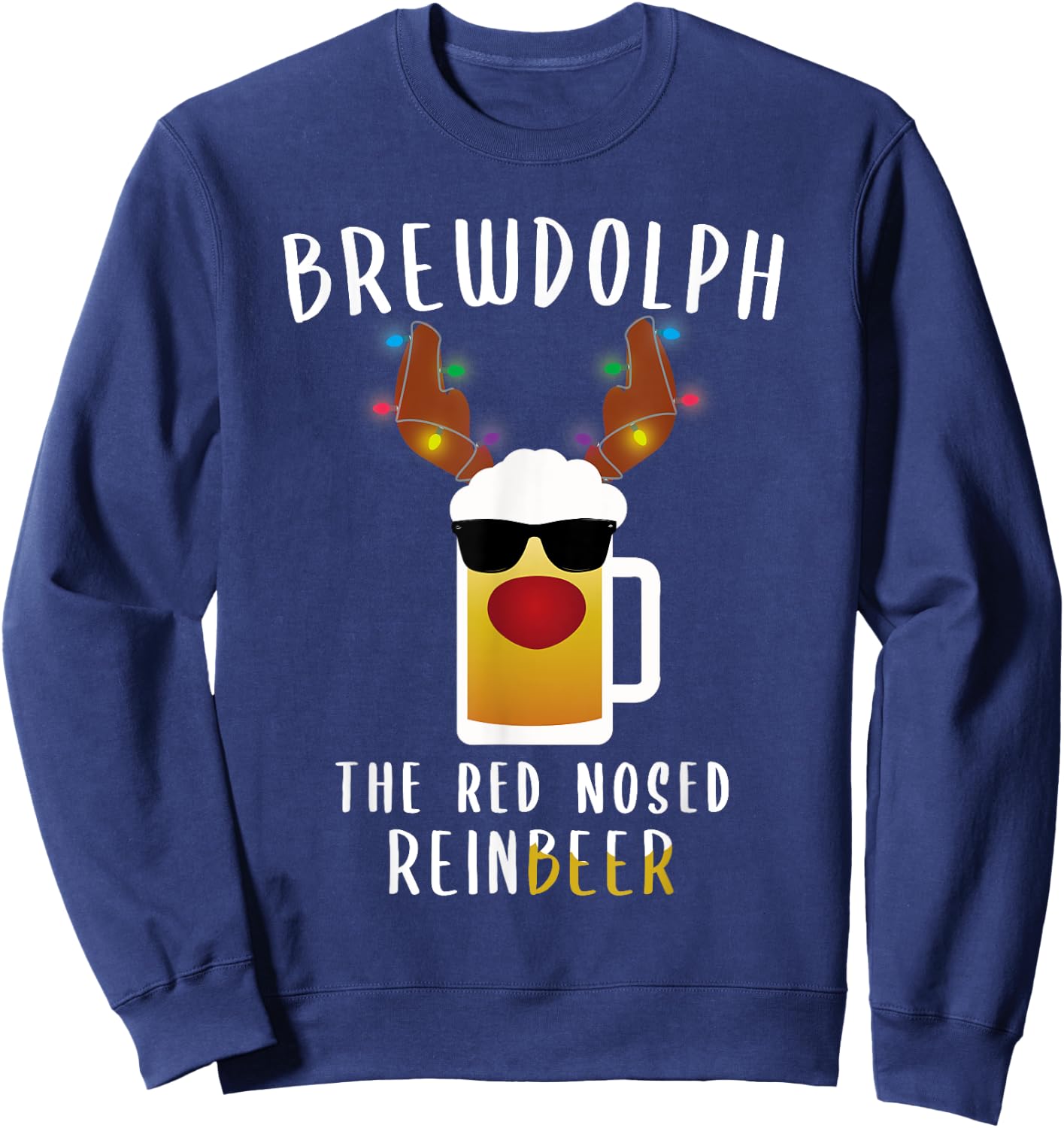 Reindeer Beer Rudolph Brewdolph Funny Christmas Gift Sweatshirt - Sweatshirt | Navy