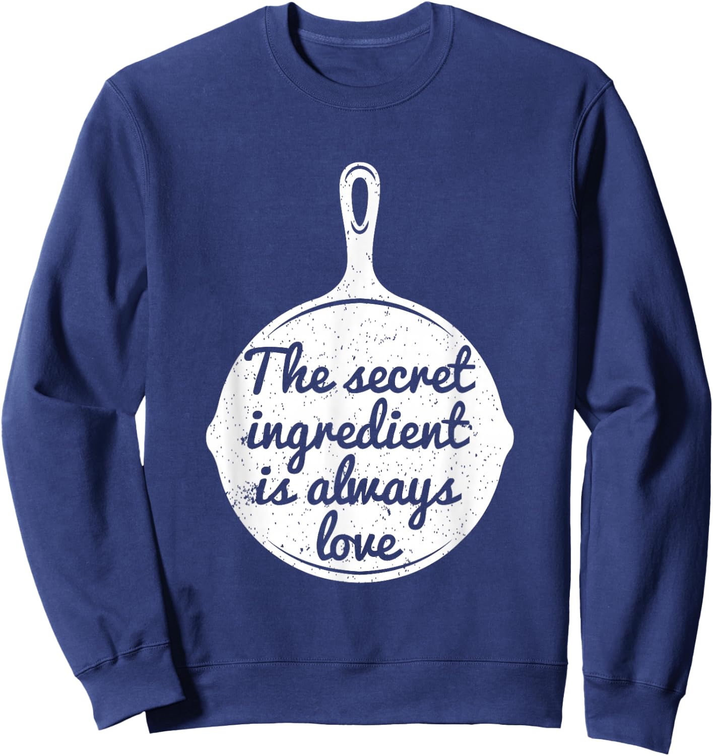 The Secret Part of a Chef Gift Sweatshirt - Sweatshirt | Navy