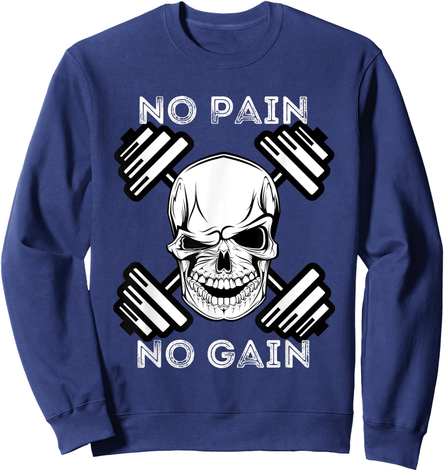 No Pain No Gain - Powerlifting Workout Gym Weightlifting Sweatshirt - Sweatshirt | Navy