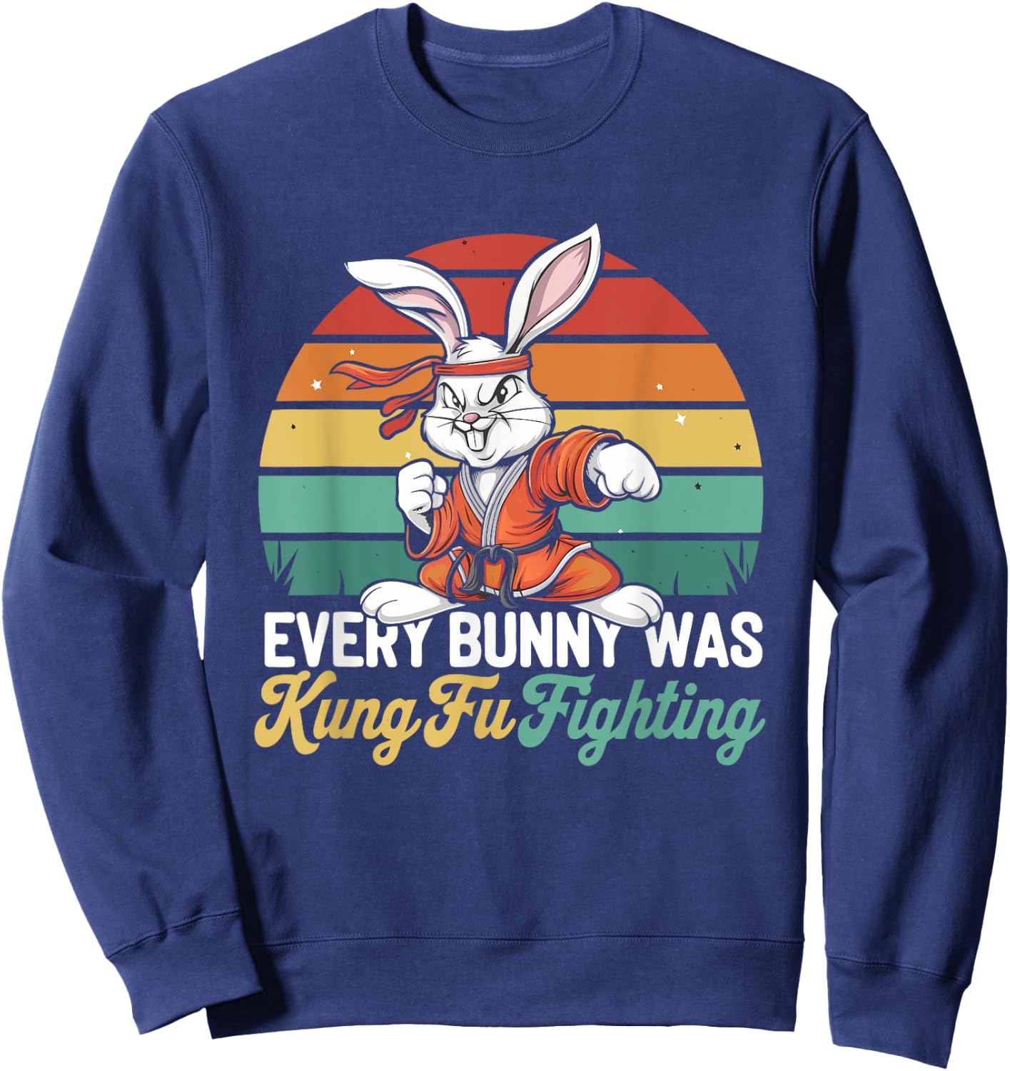 Every Bunny Was Kung Fu Fighting - Funny Rabbit Sweatshirt - Sweatshirt | Navy