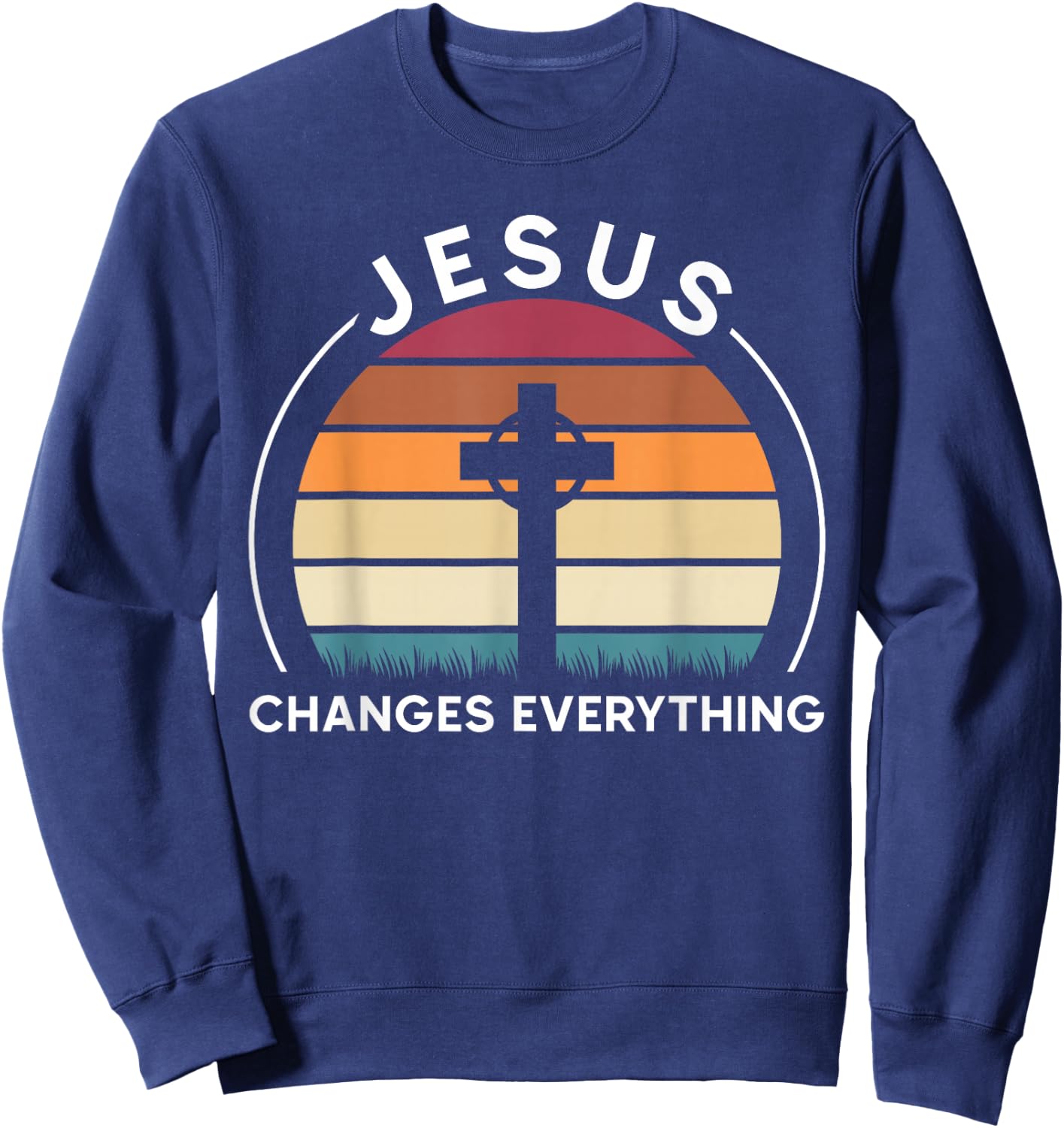 Jesus Changes Everything Jesus Sweatshirt - Sweatshirt | Navy