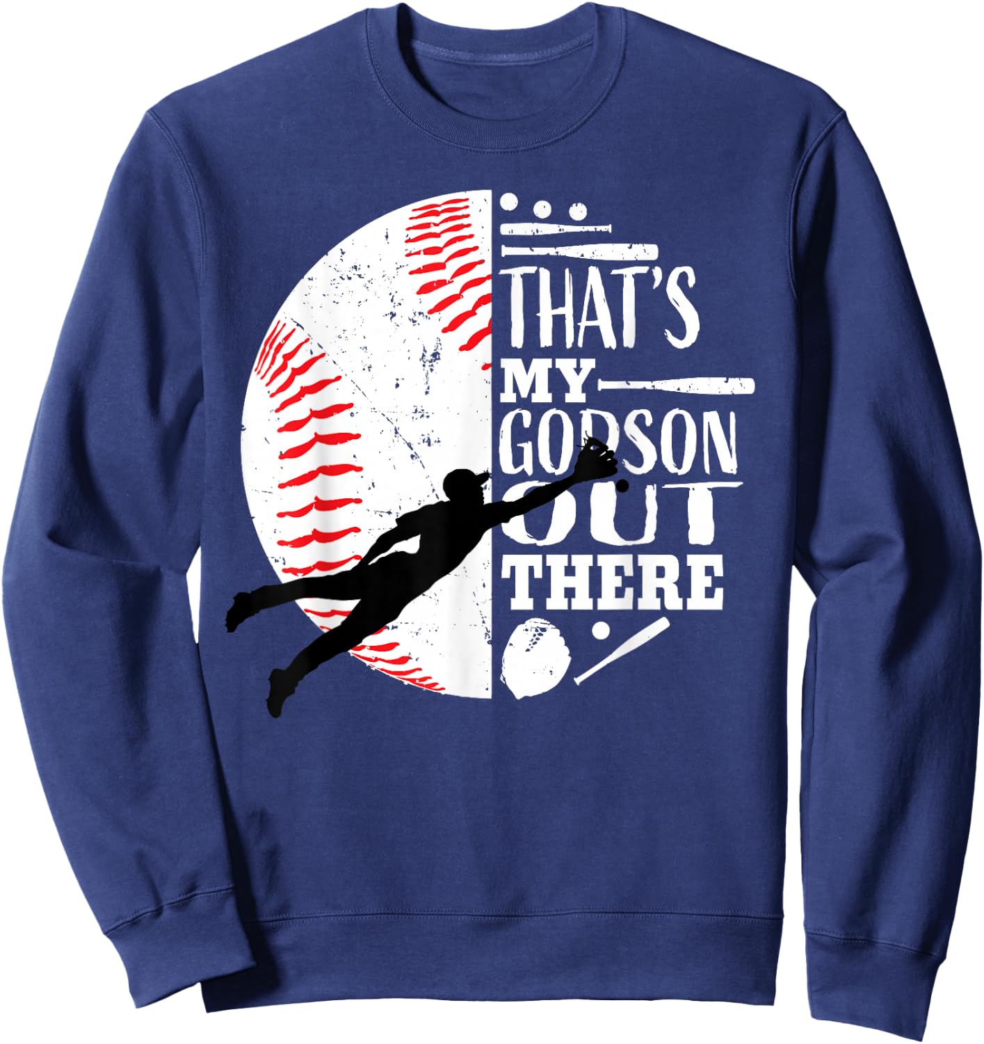 That's My Godson Out There Baseball Godfather Godmother Gift Sweatshirt - Sweatshirt | Navy