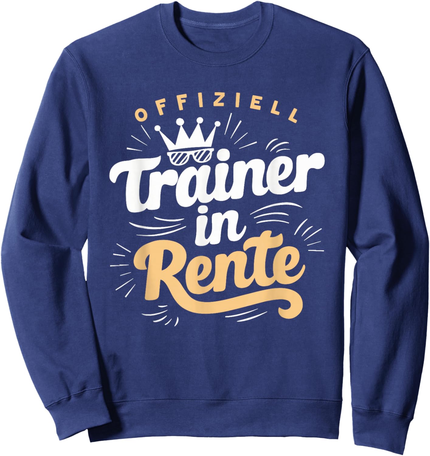 Trainer in Rente - Abschied Ruhestand Lustig Fitness Sweatshirt - Sweatshirt | Navy