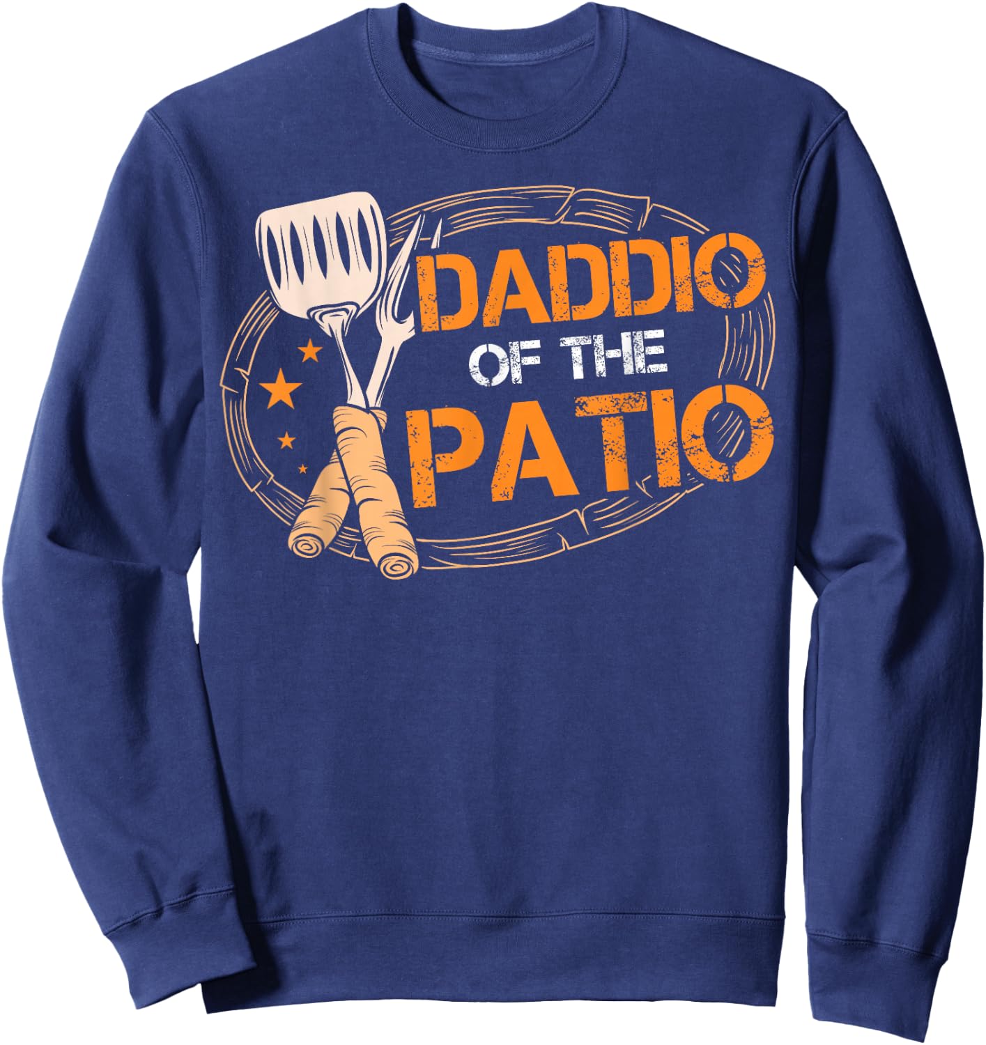 Daddio Of The Patio Grilling Sausage BBQ Barbecue Top Grill Sweatshirt - Sweatshirt | Navy