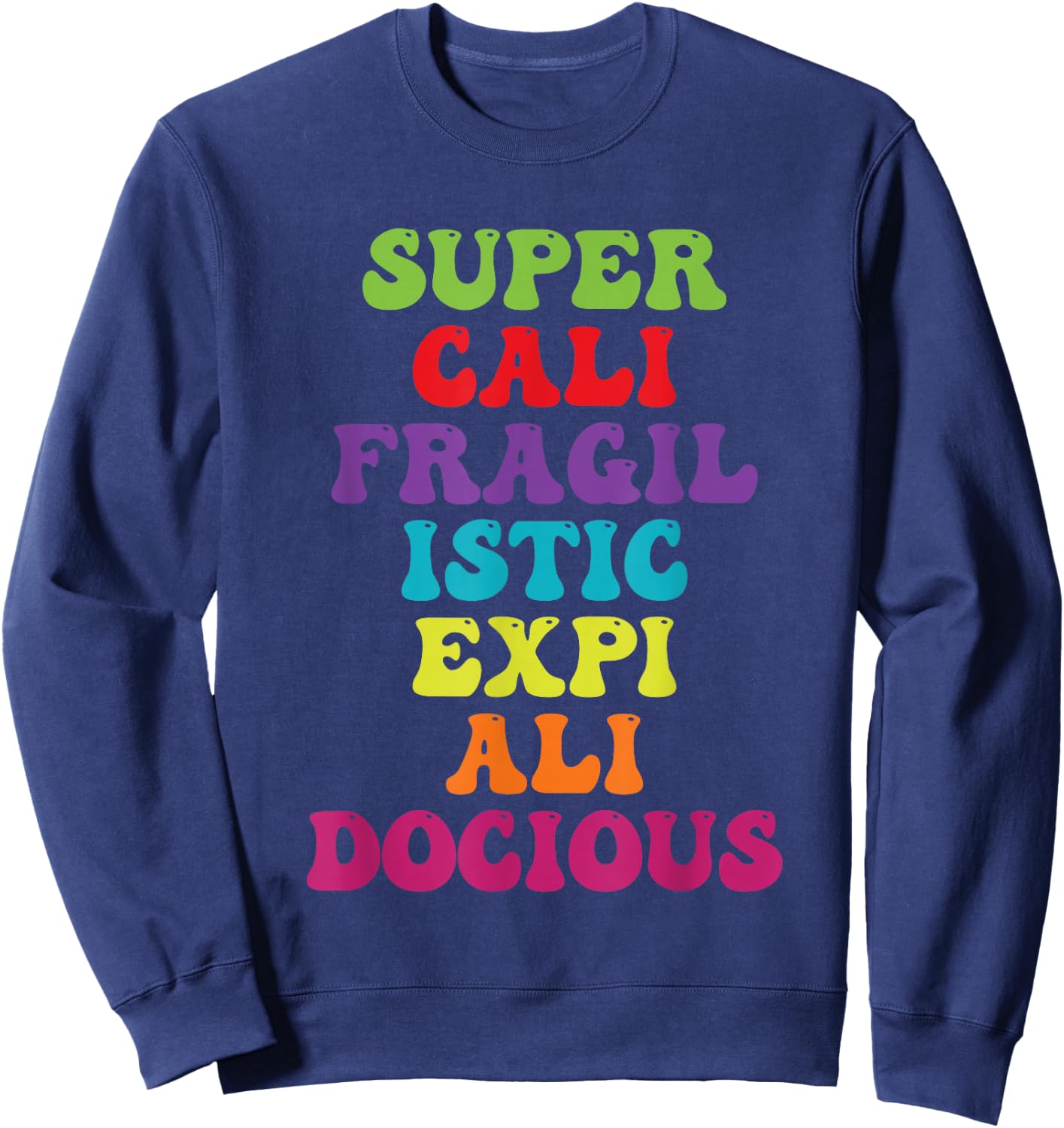 Supercalifragilisticexpialidocious Longest Word Retro Groovy Sweatshirt - Sweatshirt | Navy