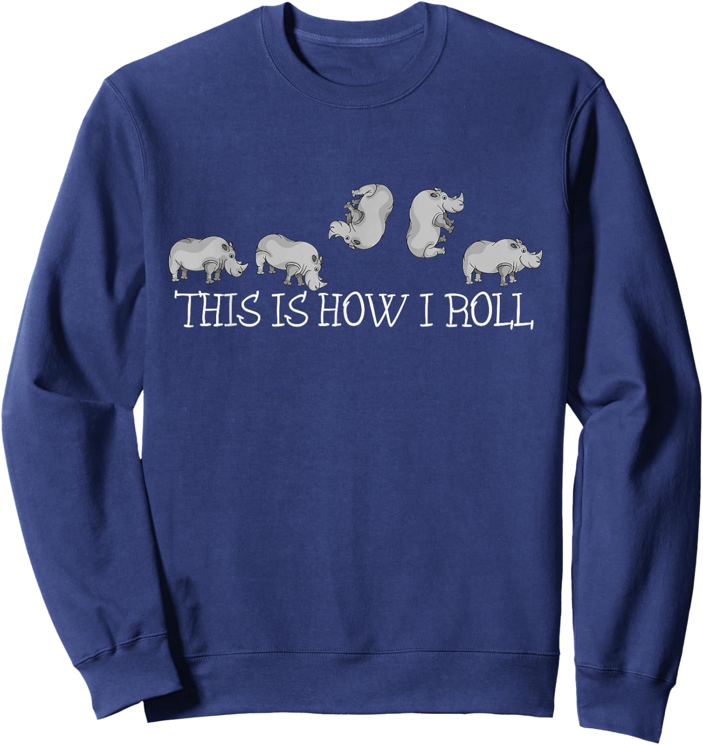 Rhino Lover Kids How I Roll Funny Rhinoceros Sweatshirt - Sweatshirt | Navy